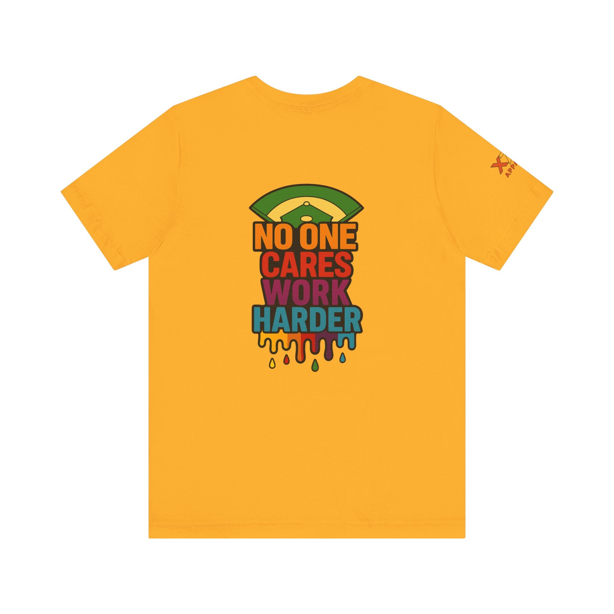 No One Cares Work Harder Drippy Graphic Tee, Casual Wear, Gift for Runners, Motivation Shirt, Everyday Style