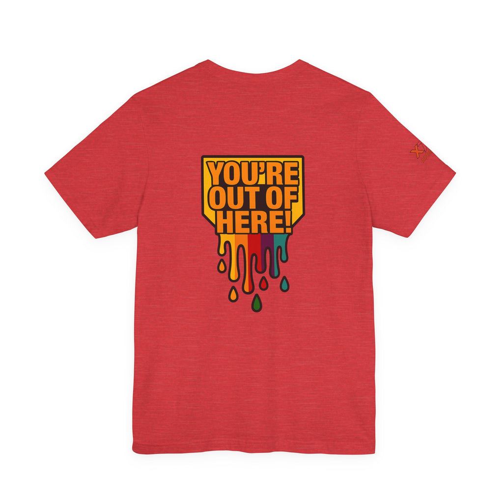 You're Out of Here Drippy Unisex Jersey T-Shirt, Casual Wear, Gift for Friends, Street Style, Summer Fashion