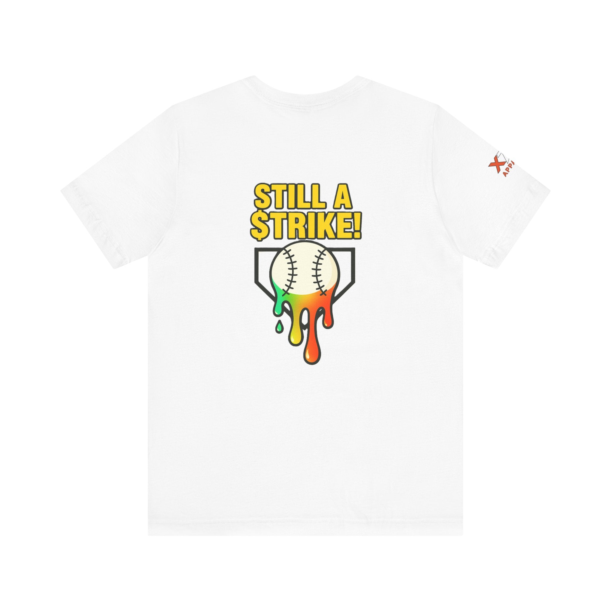 Still a Strike Drippy Baseball Humor Tee, Unisex Short Sleeve Shirt, Sports Apparel, Gift for Athletes, Funny Baseball Shirt, Casual Wear