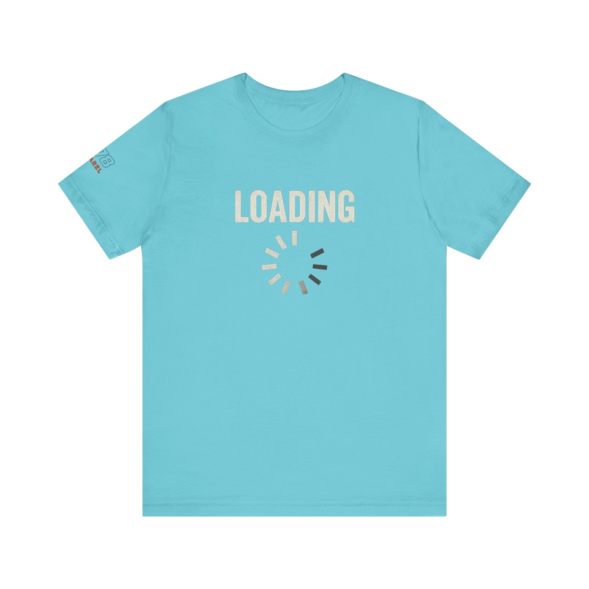Loading Graphic Tee, Fun T-Shirt for Gamers, Casual Outfit, Unisex Shirt, Gift for Tech Lovers, Playful Apparel