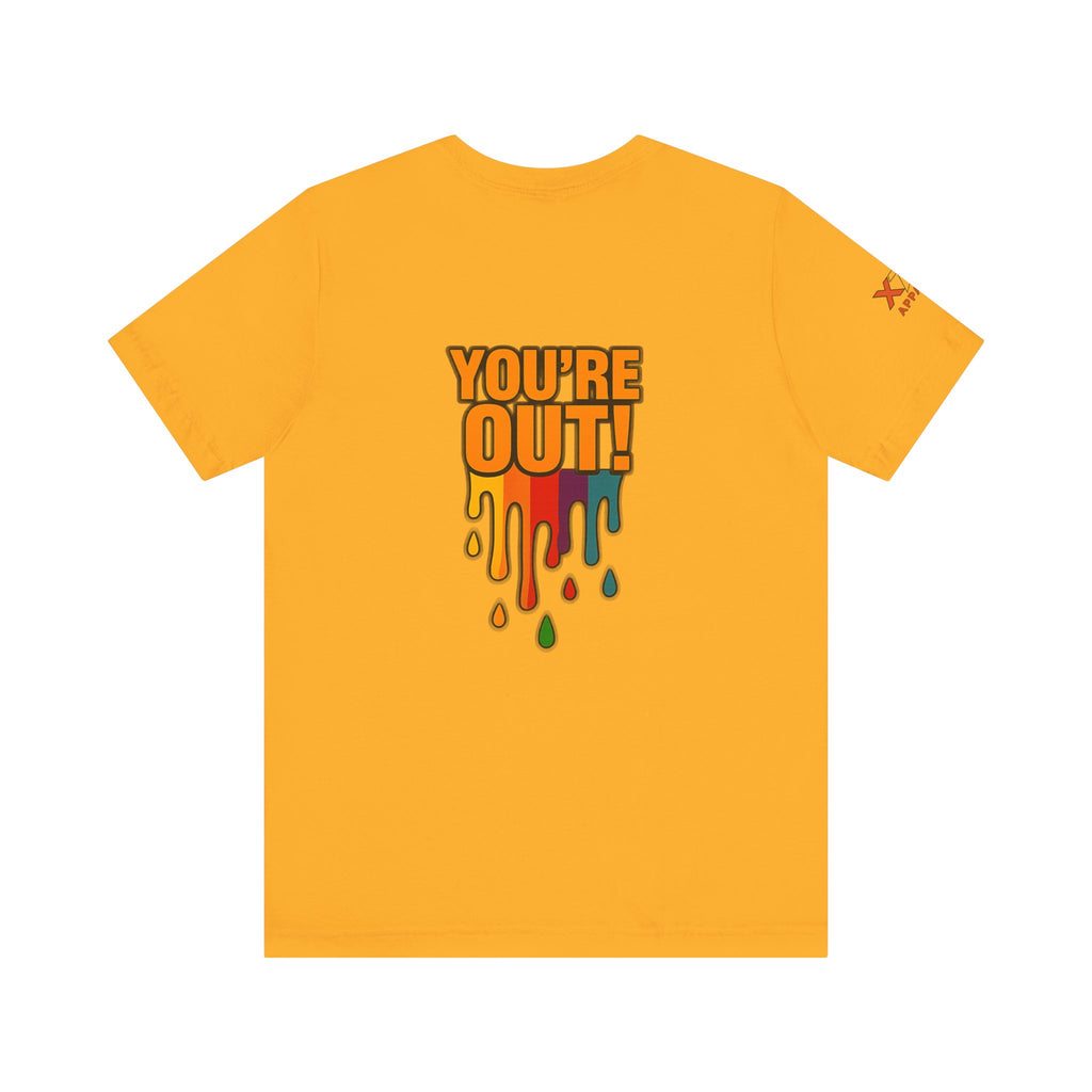 YOU'RE OUT Drippy, Design - Perfect for Game Day, Sports Fans, Casual Wear, Gifts, Birthday Celebrations