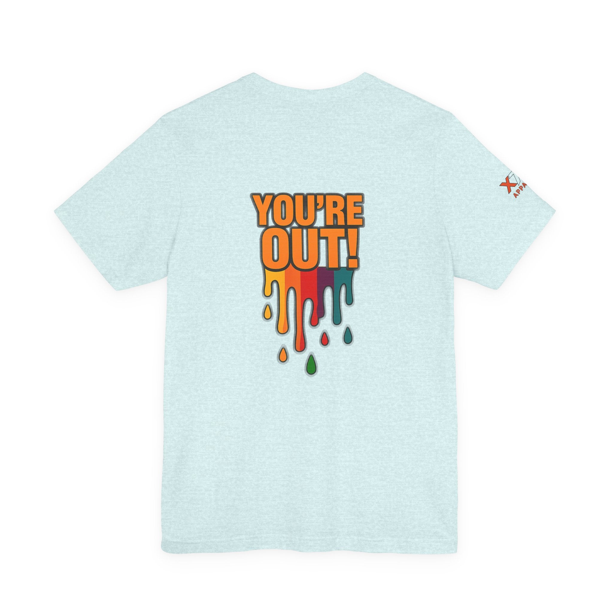 YOU'RE OUT Drippy, Design - Perfect for Game Day, Sports Fans, Casual Wear, Gifts, Birthday Celebrations