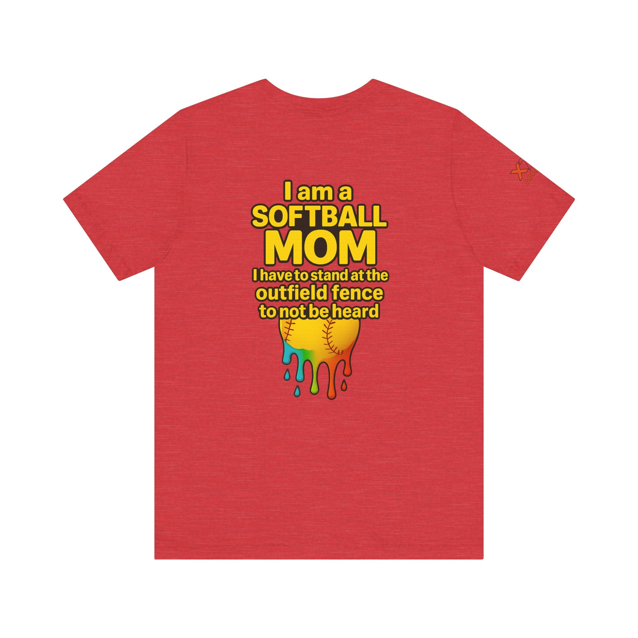 I Am a Softball Mom not heard Drippy, Family Gift, Funny Sports Apparel, Summer Shirt, Activewear