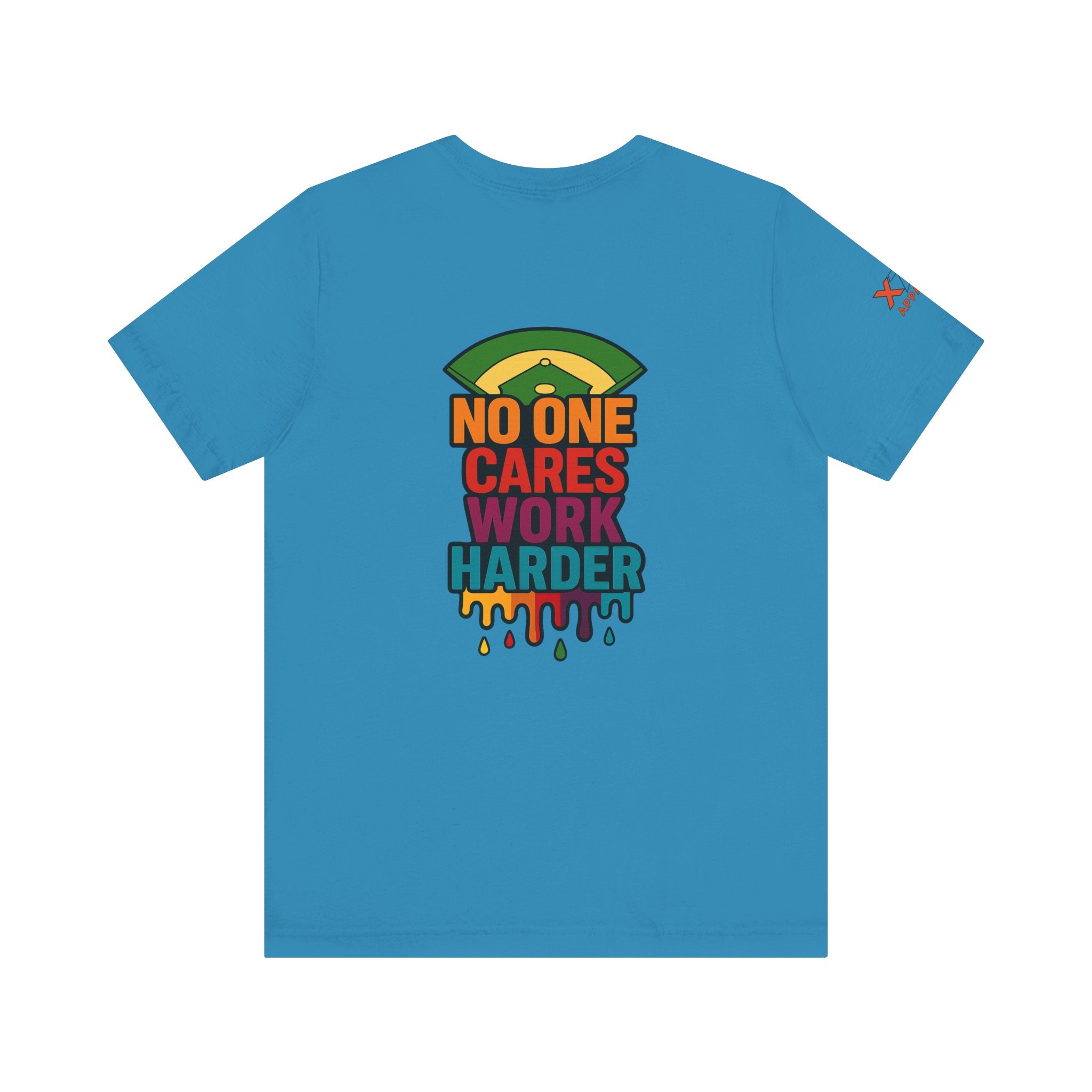 No One Cares Work Harder Drippy Graphic Tee, Casual Wear, Gift for Runners, Motivation Shirt, Everyday Style