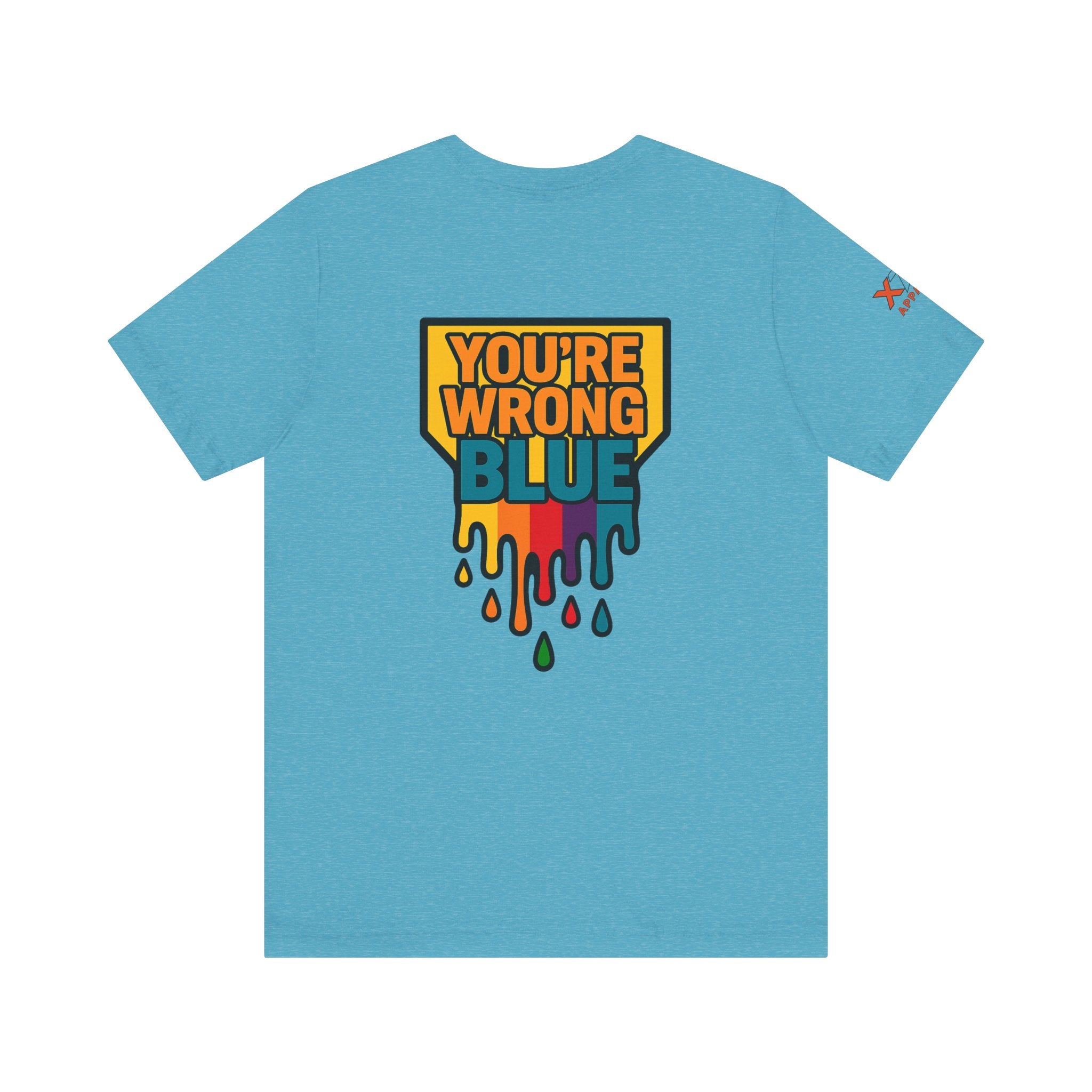 Blue You're Wrong Colorful Statement Tee | Unisex Jersey Short Sleeve Tee, Casual Wear, Gift for Friends, Summer Fashion, Statement Shirt