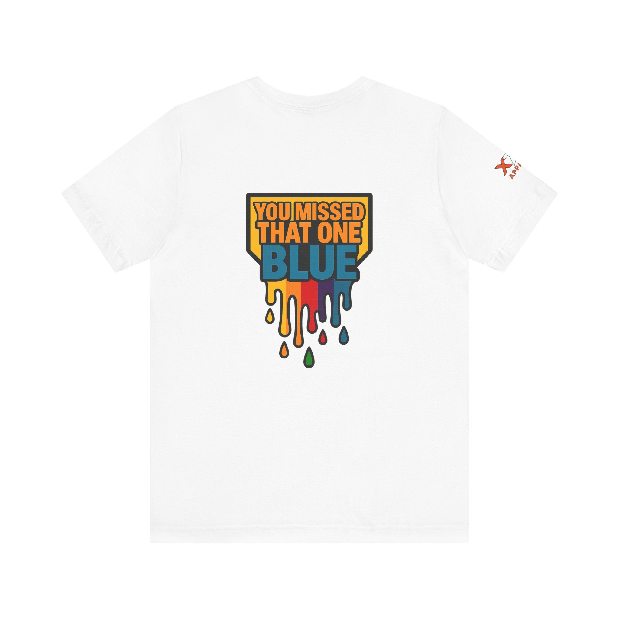 You Missed That one Blue Drippy Colorful Graphic Tee with Art-Inspired Print, Unisex Jersey Short Sleeve Shirt, Casual Wear, Gift for Artists, Summer Fashion