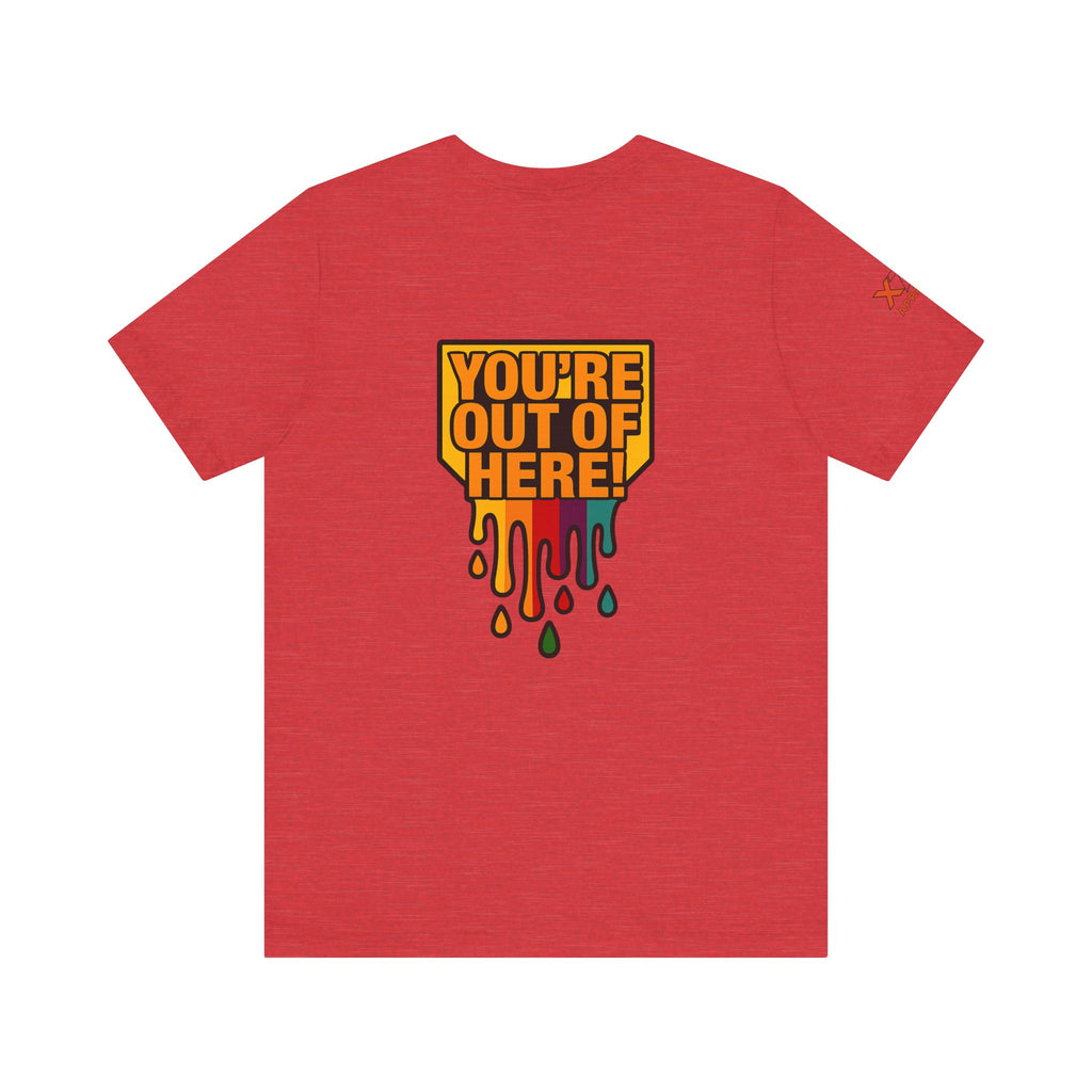 You're Out of Here Drippy Unisex Jersey T-Shirt, Casual Wear, Gift for Friends, Street Style, Summer Fashion