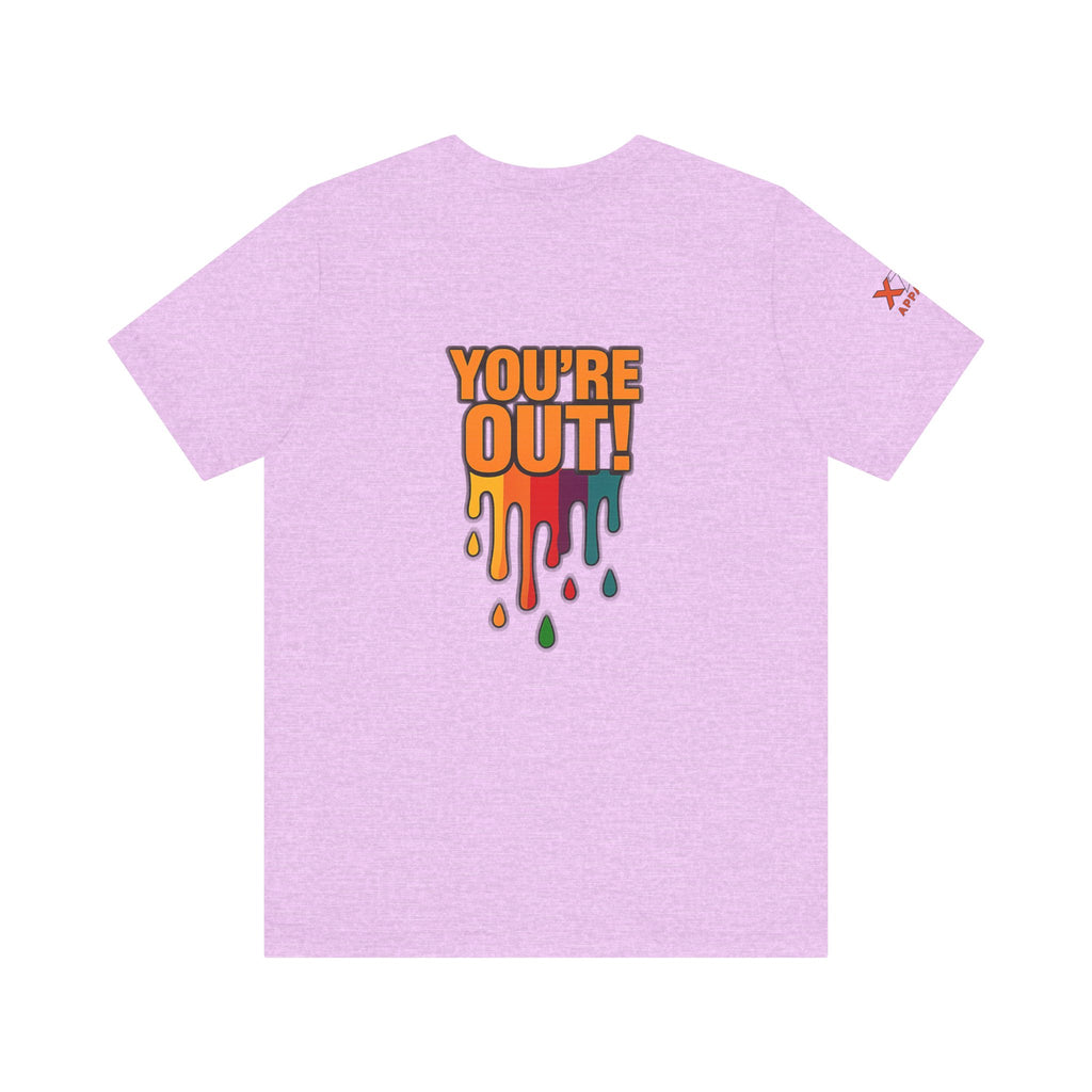 YOU'RE OUT Drippy, Design - Perfect for Game Day, Sports Fans, Casual Wear, Gifts, Birthday Celebrations