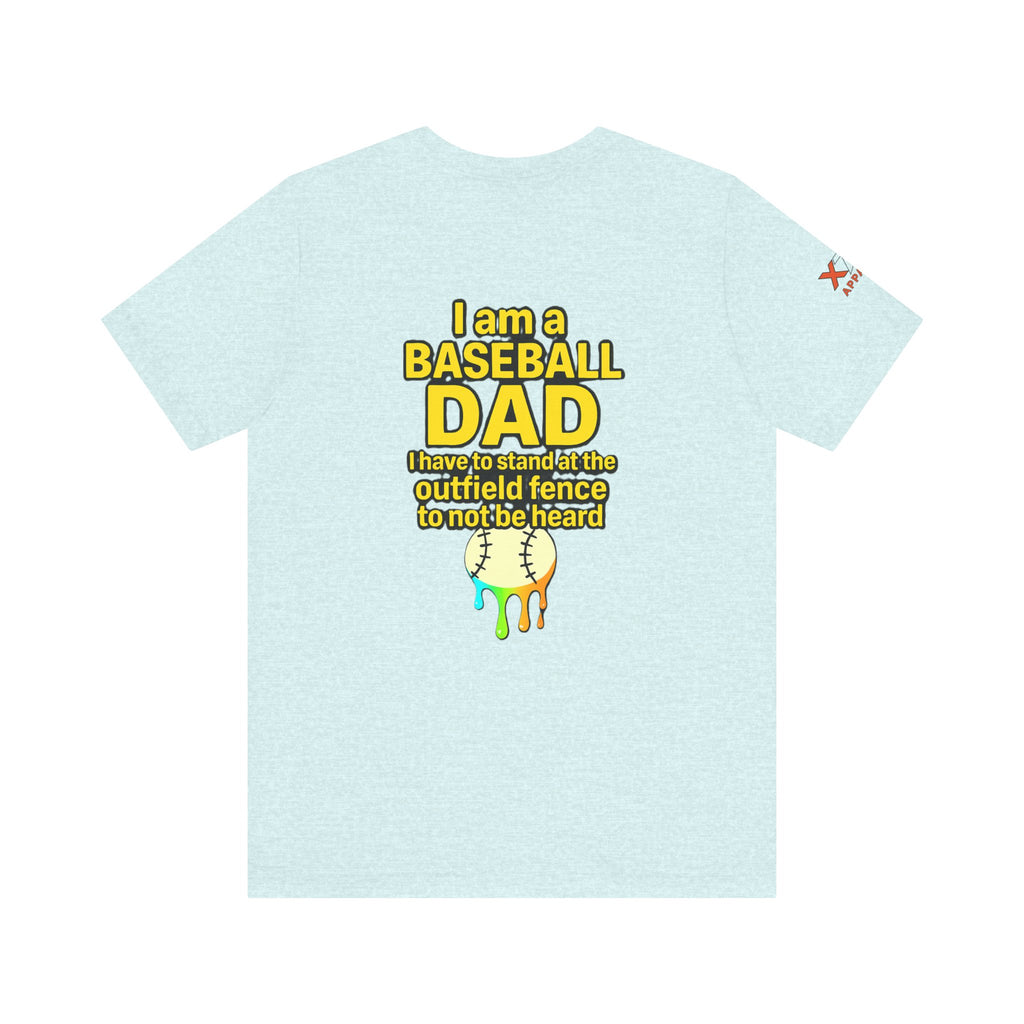 Baseball Dad Not Heard Drippy T-Shirt, Unisex Jersey Tee, Father's Day Gift, Sports Apparel, Outdoor Fun, Parenting Humor Shirt