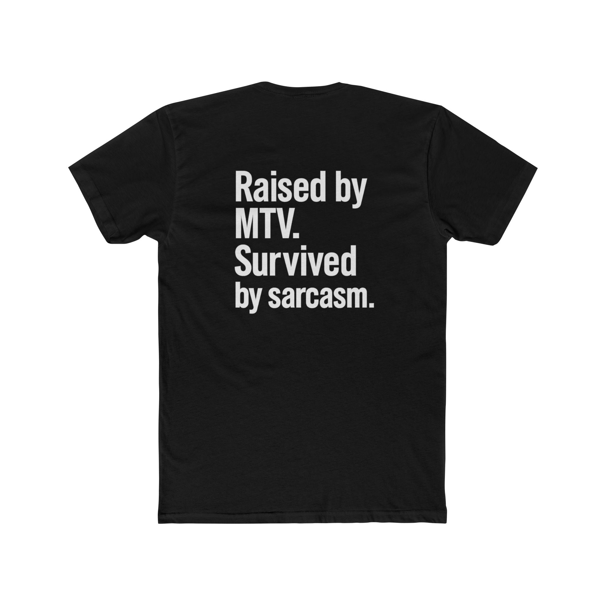 'Gen X Raised by MTV' Retro Sarcastic Tee, Unisex Cotton Crew Shirt, Fun Gift for MTV Fans, Humor Tee for Casual Wear, Perfect for Birthdays & Nostalgia