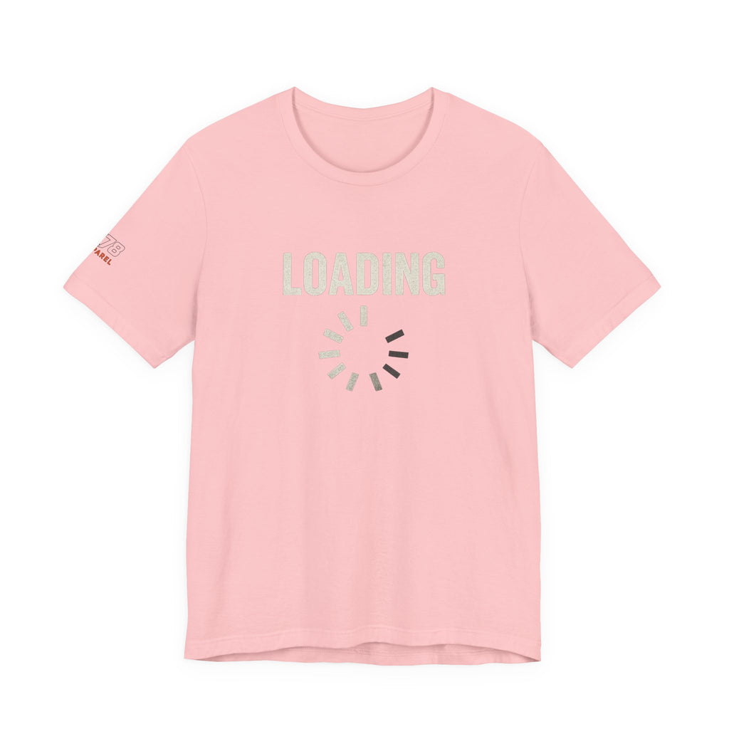 Loading Graphic Tee, Fun T-Shirt for Gamers, Casual Outfit, Unisex Shirt, Gift for Tech Lovers, Playful Apparel
