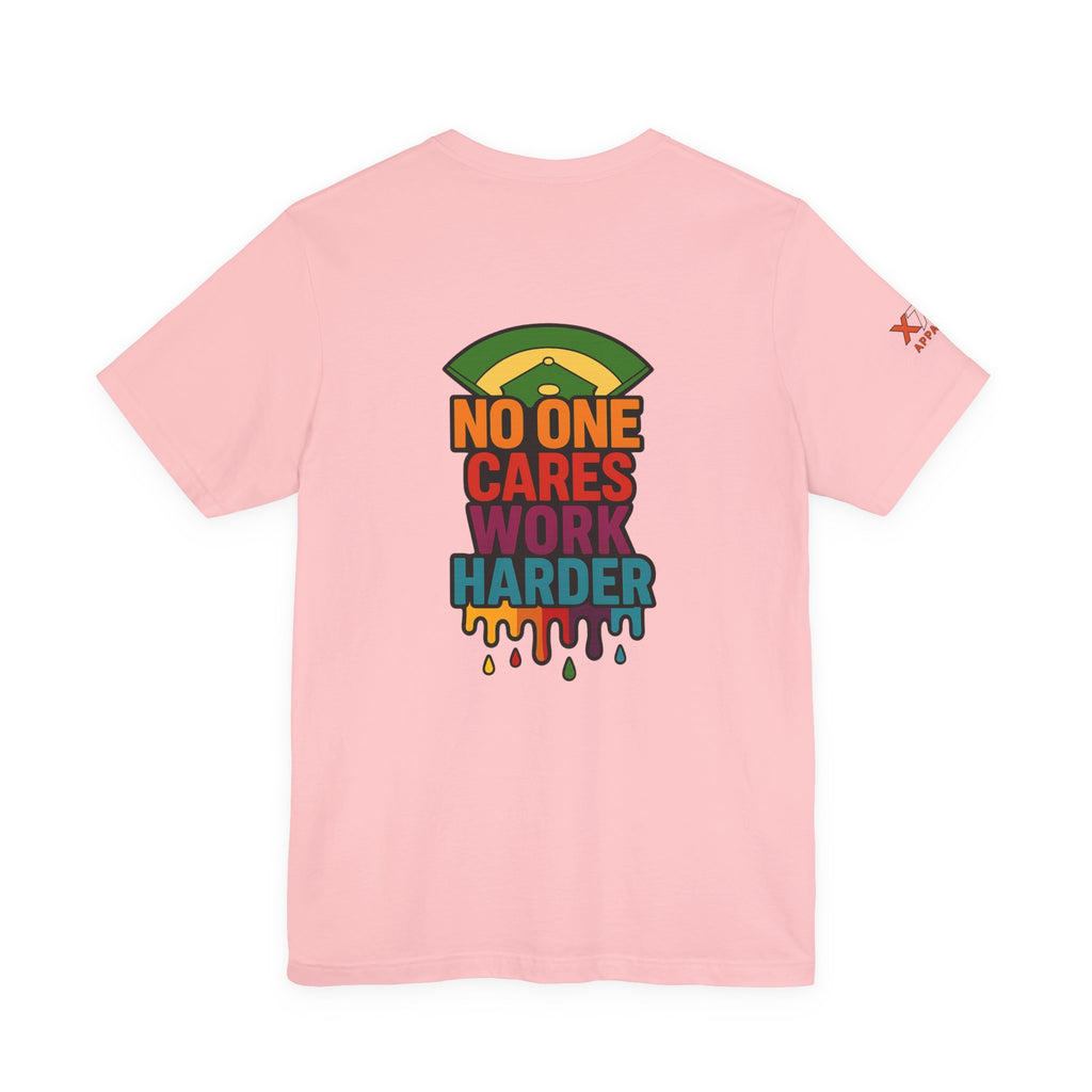 No One Cares Work Harder Drippy Graphic Tee, Casual Wear, Gift for Runners, Motivation Shirt, Everyday Style