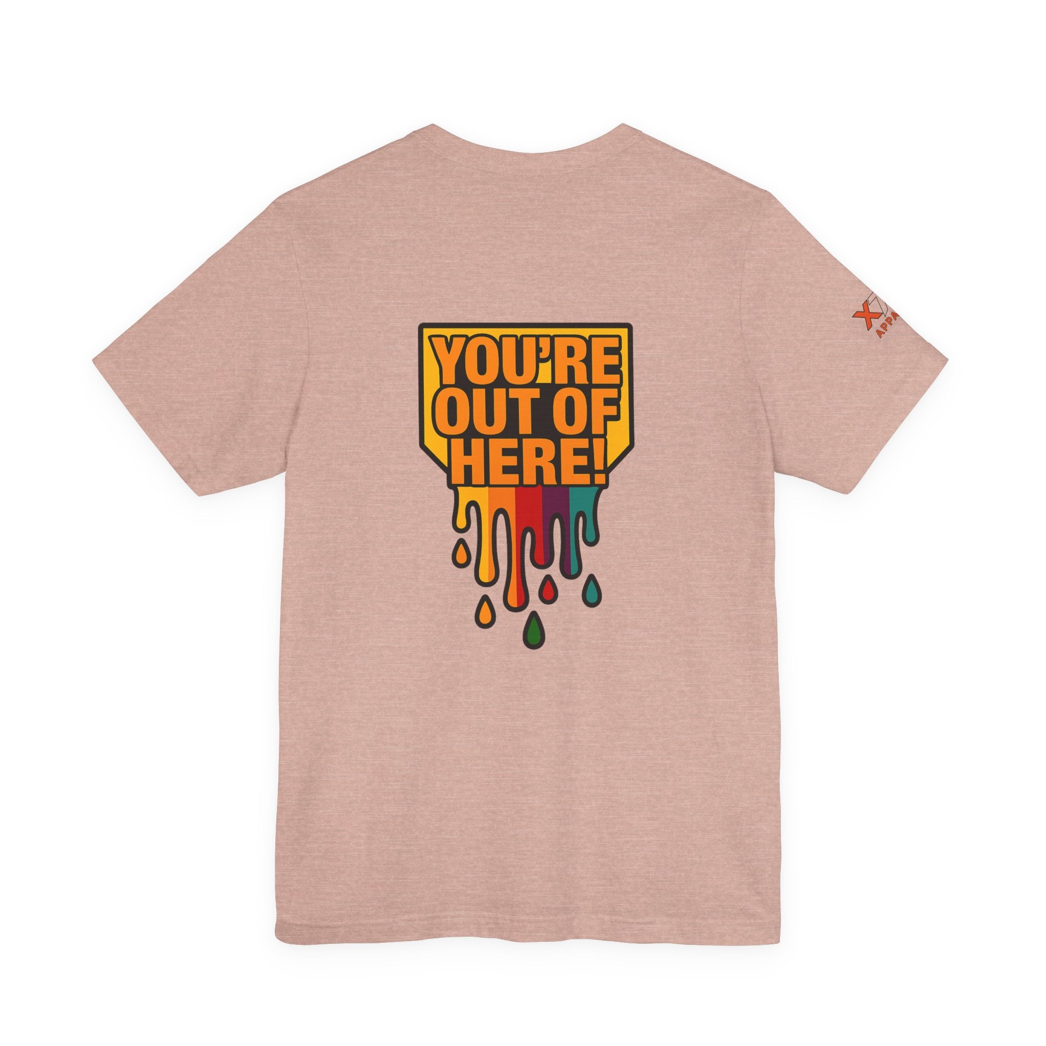 You're Out of Here Drippy Unisex Jersey T-Shirt, Casual Wear, Gift for Friends, Street Style, Summer Fashion