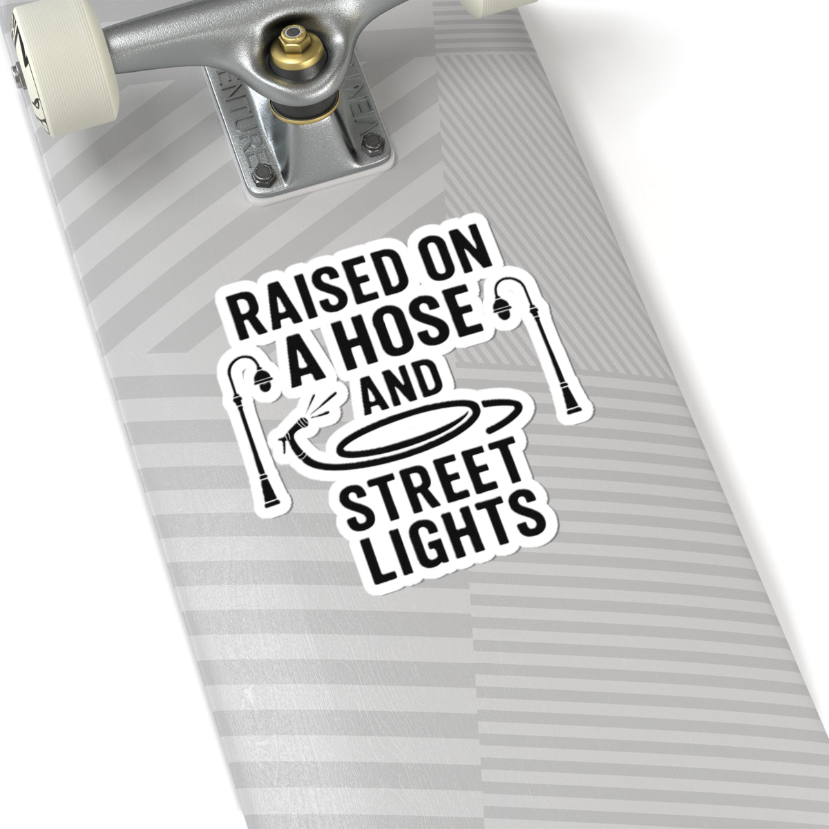 Raised on a Hose and Street Lights Sticker