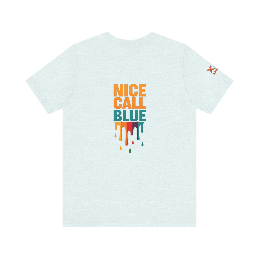 Nice Call Blue Drippy Cool Graphic Tee for Casual Vibes, Perfect for Everyday Wear, Music Festivals, Birthdays, Summer Outings, Unisex Style