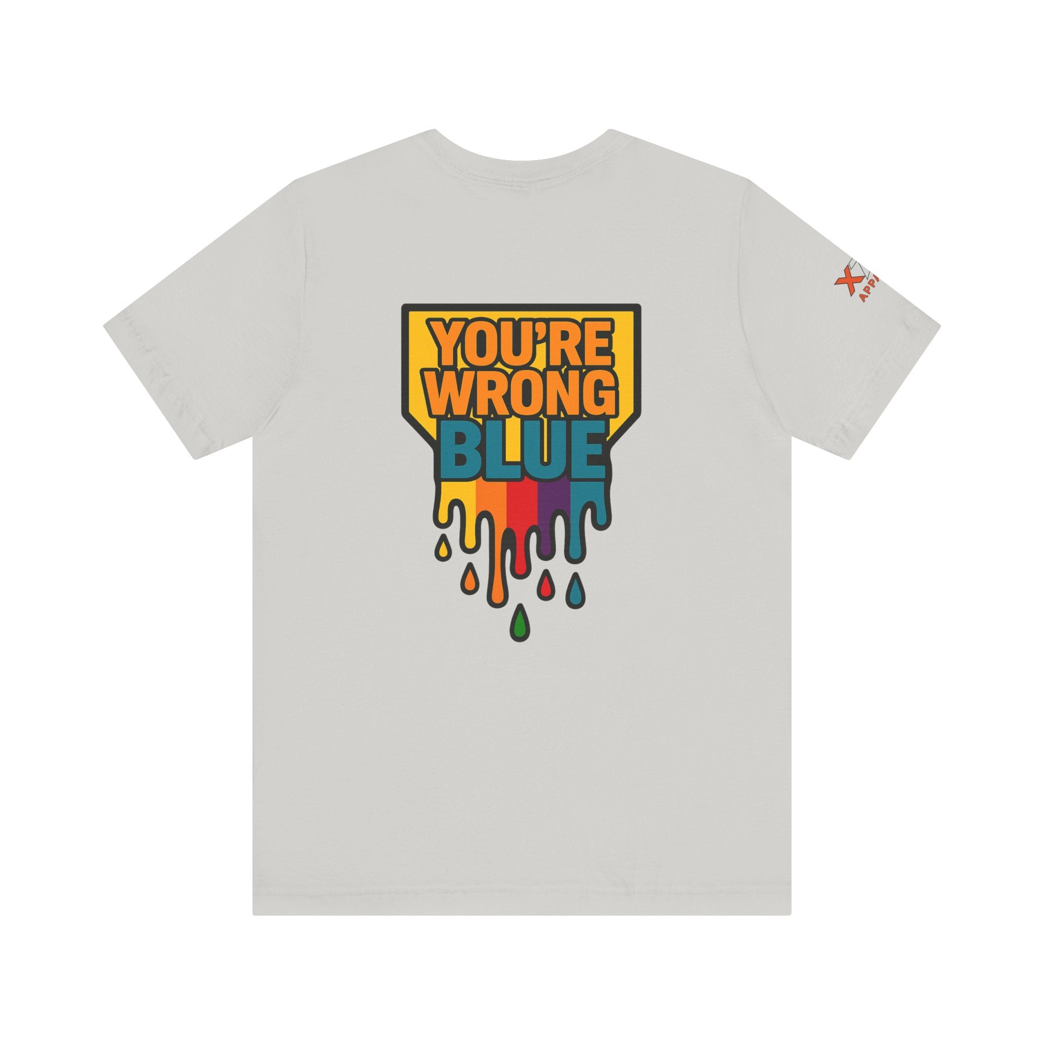Blue You're Wrong Colorful Statement Tee | Unisex Jersey Short Sleeve Tee, Casual Wear, Gift for Friends, Summer Fashion, Statement Shirt