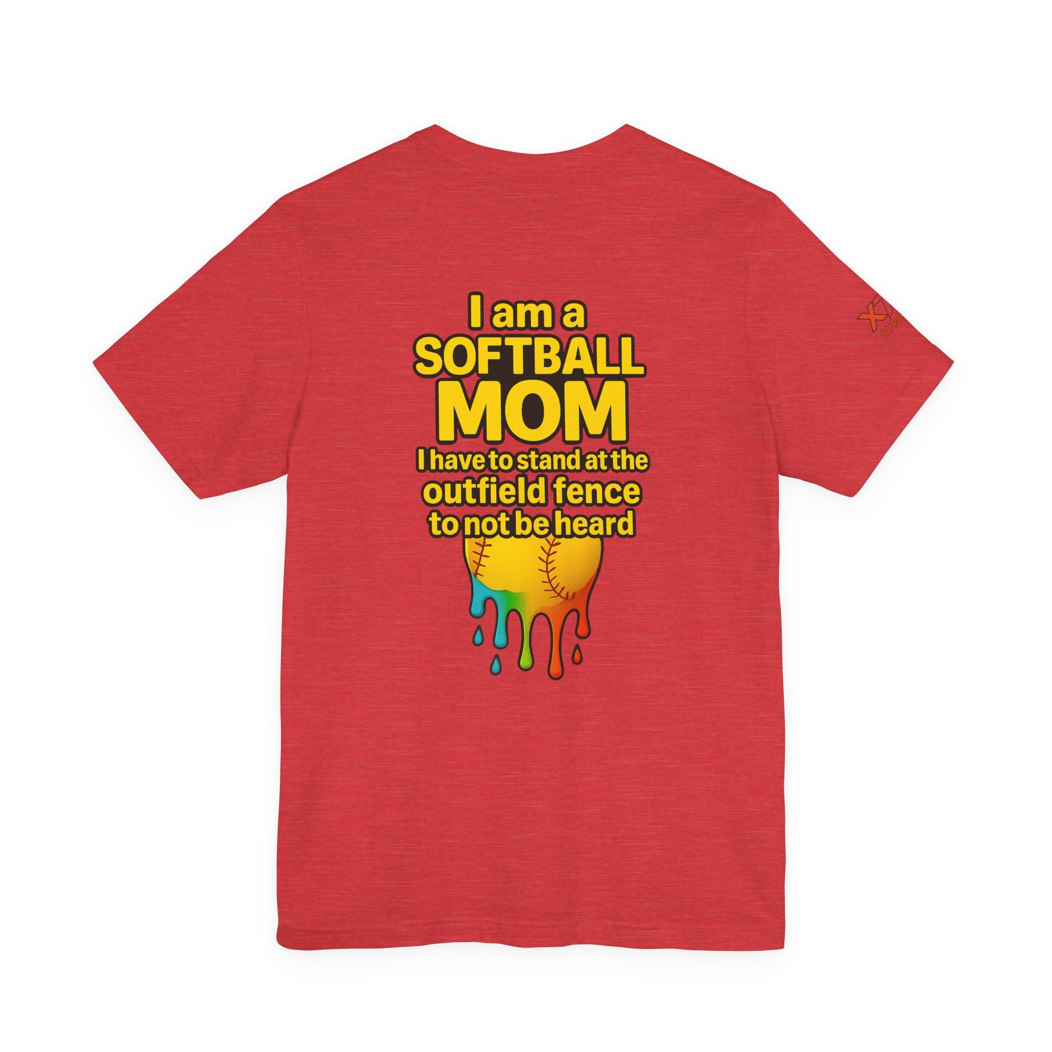 I Am a Softball Mom not heard Drippy, Family Gift, Funny Sports Apparel, Summer Shirt, Activewear