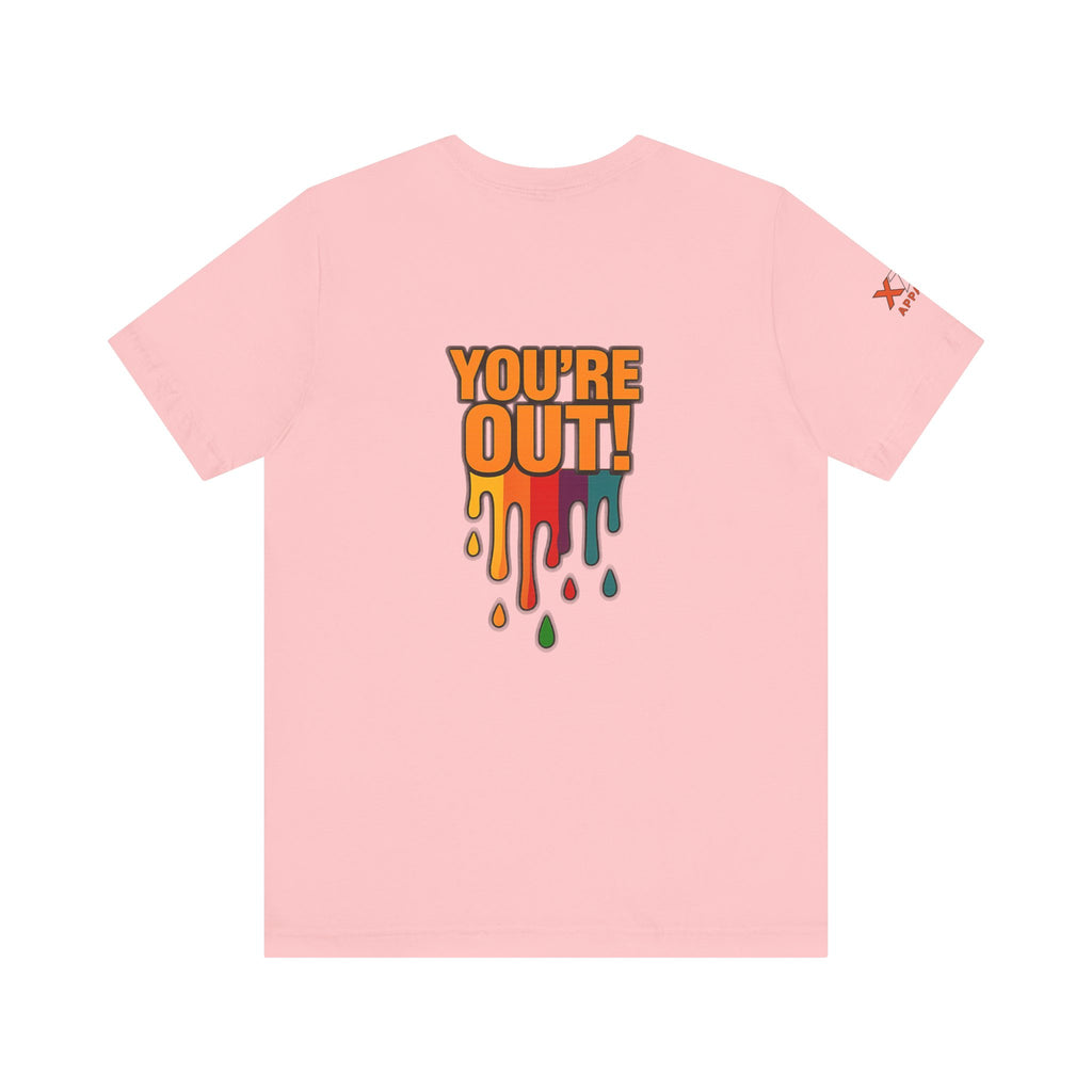 YOU'RE OUT Drippy, Design - Perfect for Game Day, Sports Fans, Casual Wear, Gifts, Birthday Celebrations
