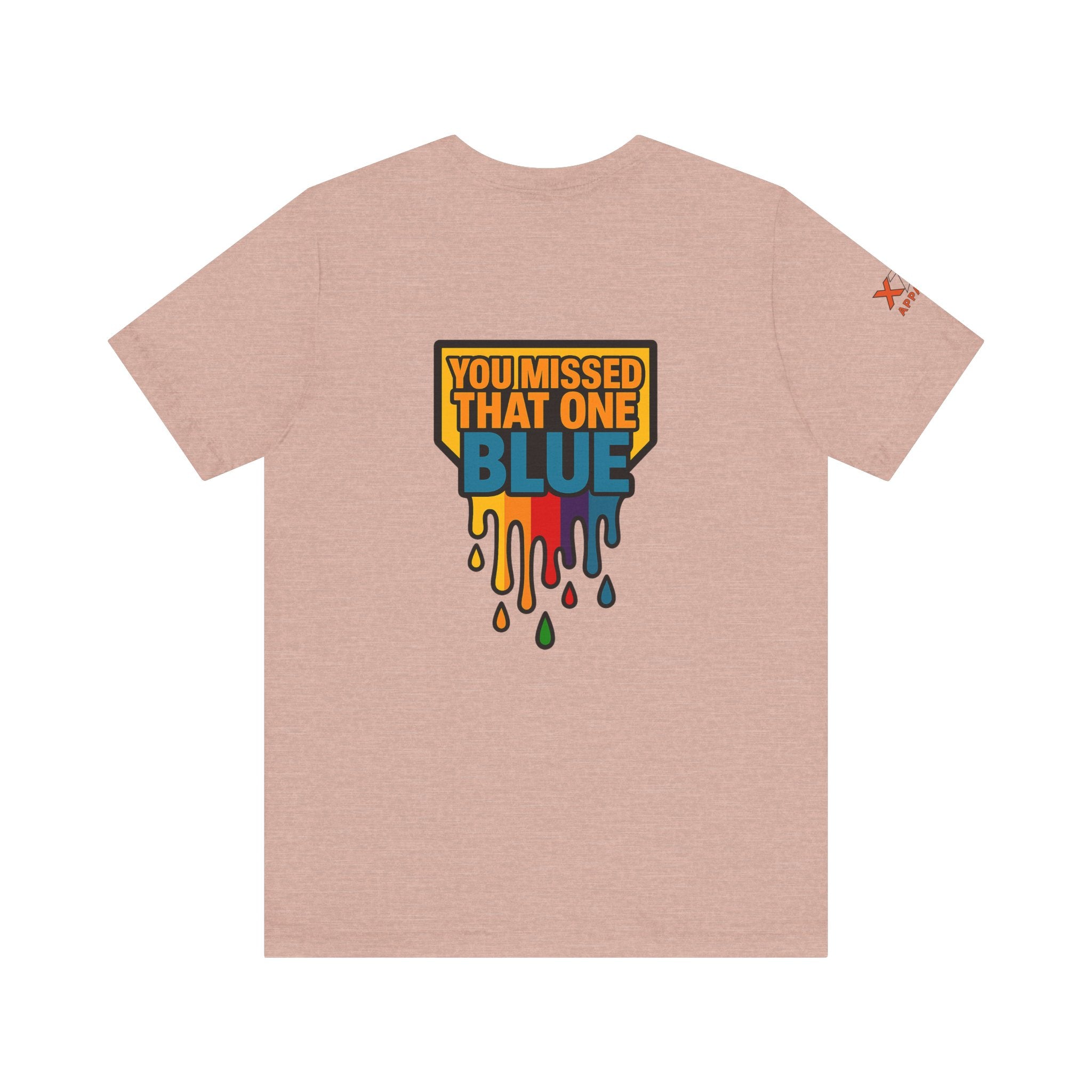 You Missed That one Blue Drippy Colorful Graphic Tee with Art-Inspired Print, Unisex Jersey Short Sleeve Shirt, Casual Wear, Gift for Artists, Summer Fashion