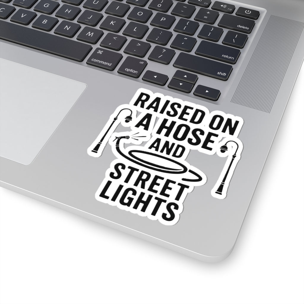 Raised on a Hose and Street Lights Sticker