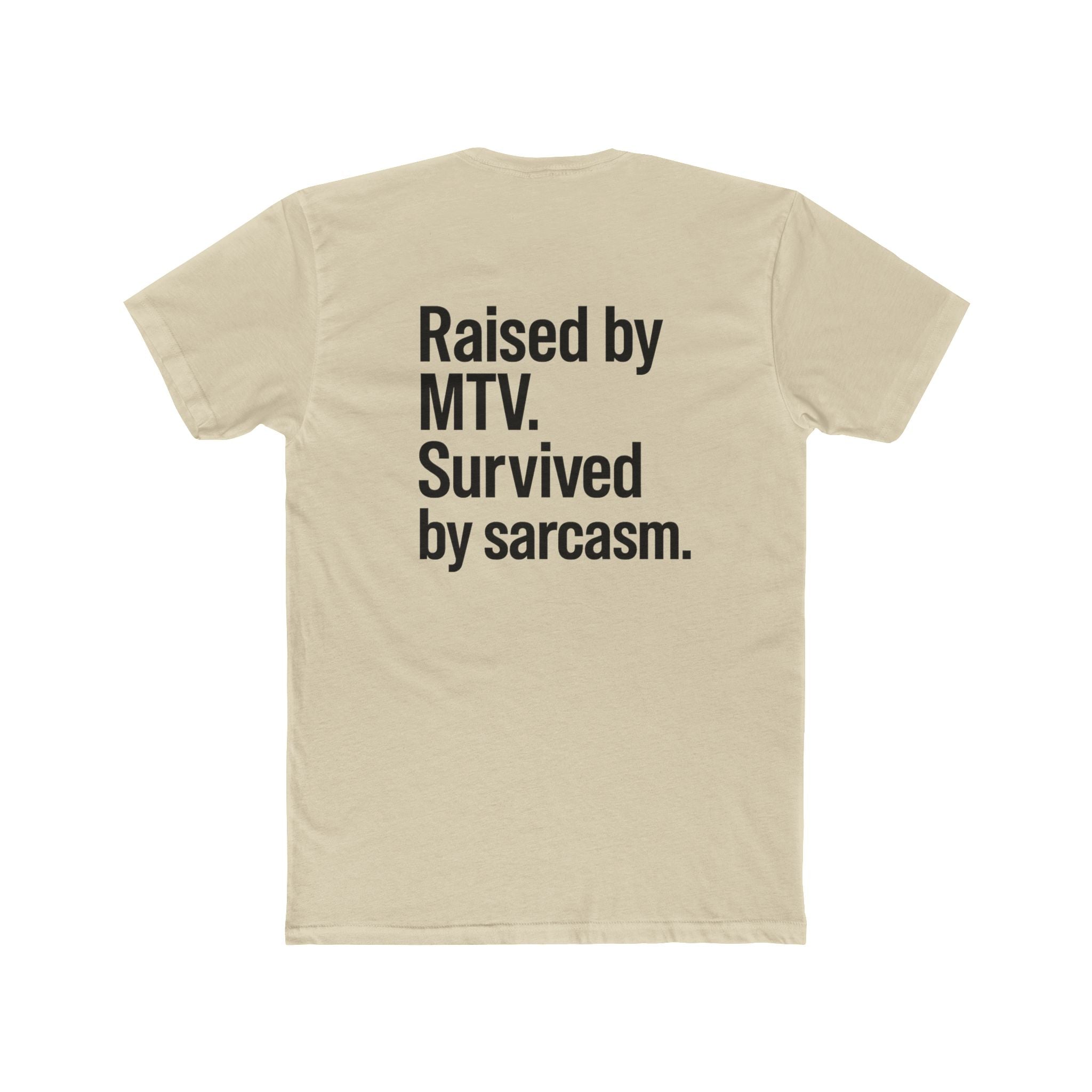 'Gen X Raised by MTV' Retro Sarcastic Tee, Unisex Cotton Crew Shirt, Fun Gift for MTV Fans, Humor Tee for Casual Wear, Perfect for Birthdays & Nostalgia