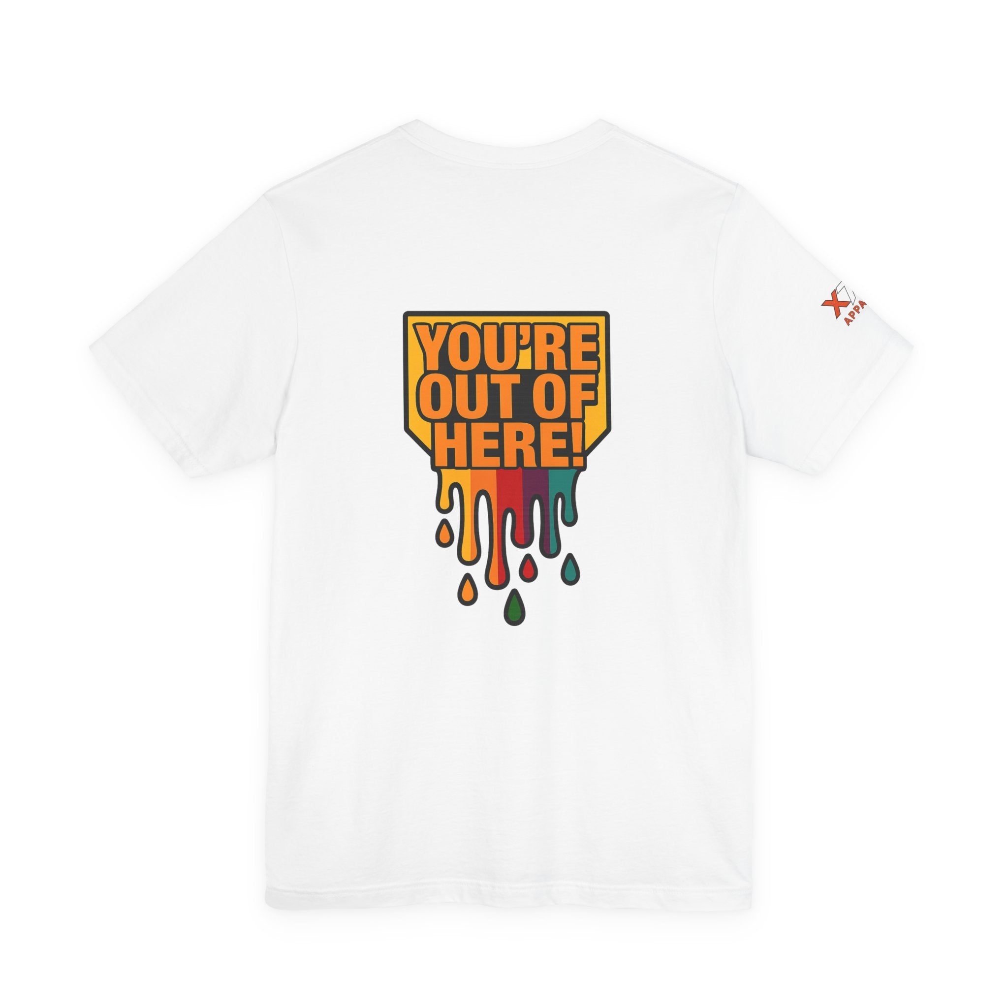 You're Out of Here Drippy Unisex Jersey T-Shirt, Casual Wear, Gift for Friends, Street Style, Summer Fashion