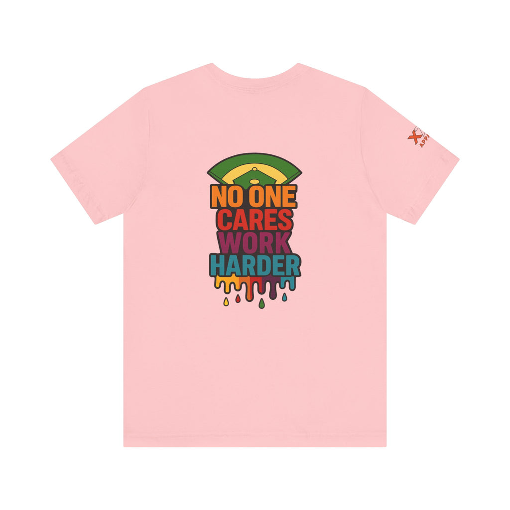 No One Cares Work Harder Drippy Graphic Tee, Casual Wear, Gift for Runners, Motivation Shirt, Everyday Style