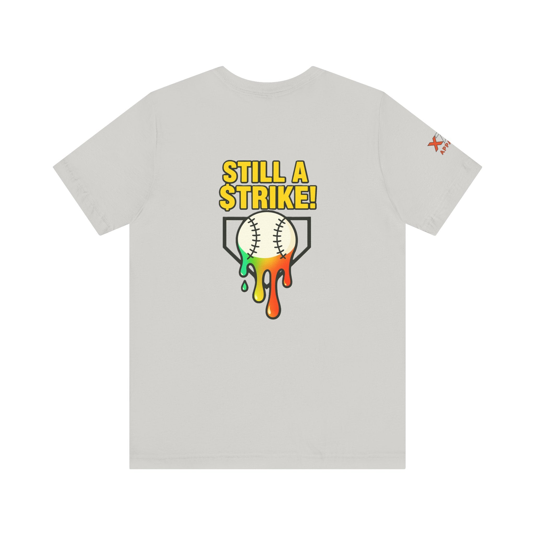 Still a Strike Drippy Baseball Humor Tee, Unisex Short Sleeve Shirt, Sports Apparel, Gift for Athletes, Funny Baseball Shirt, Casual Wear
