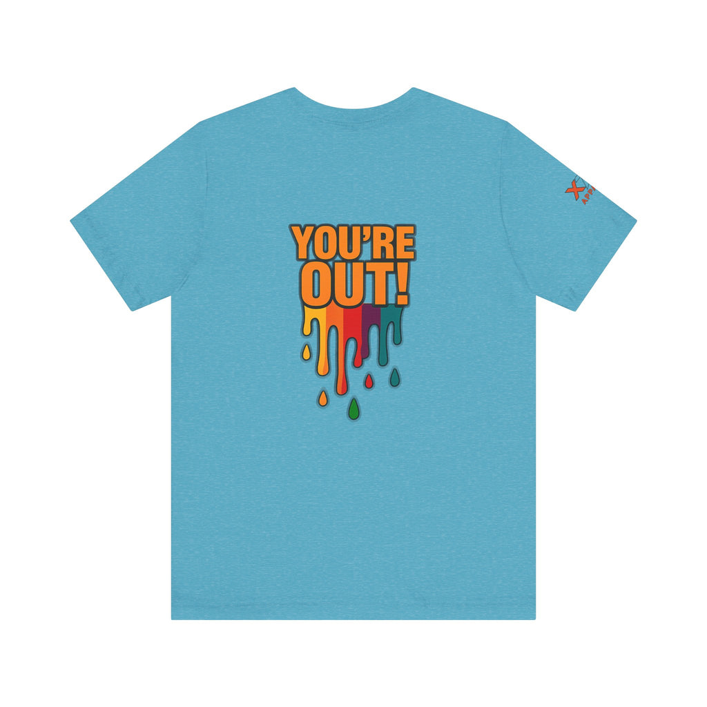 YOU'RE OUT Drippy, Design - Perfect for Game Day, Sports Fans, Casual Wear, Gifts, Birthday Celebrations
