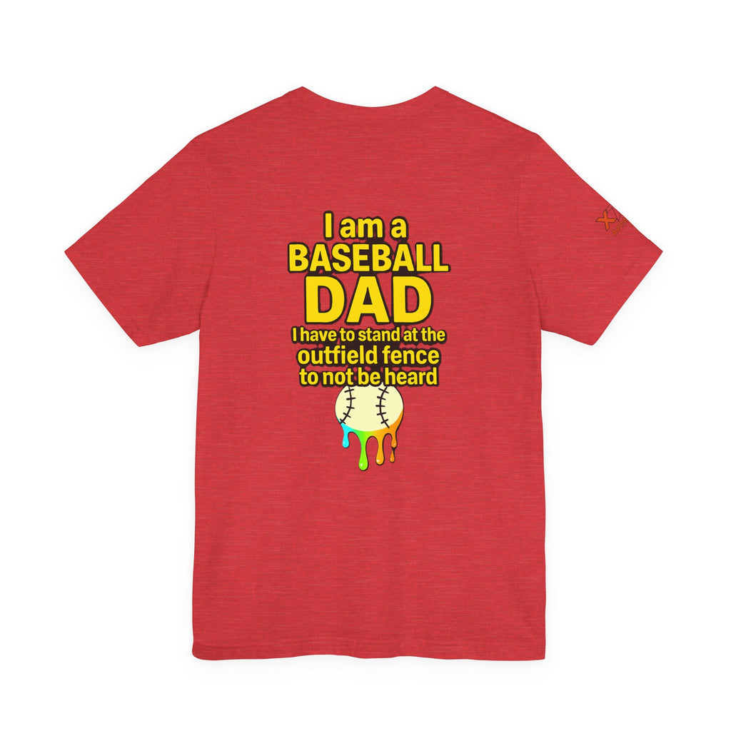 Baseball Dad Not Heard Drippy T-Shirt, Unisex Jersey Tee, Father's Day Gift, Sports Apparel, Outdoor Fun, Parenting Humor Shirt