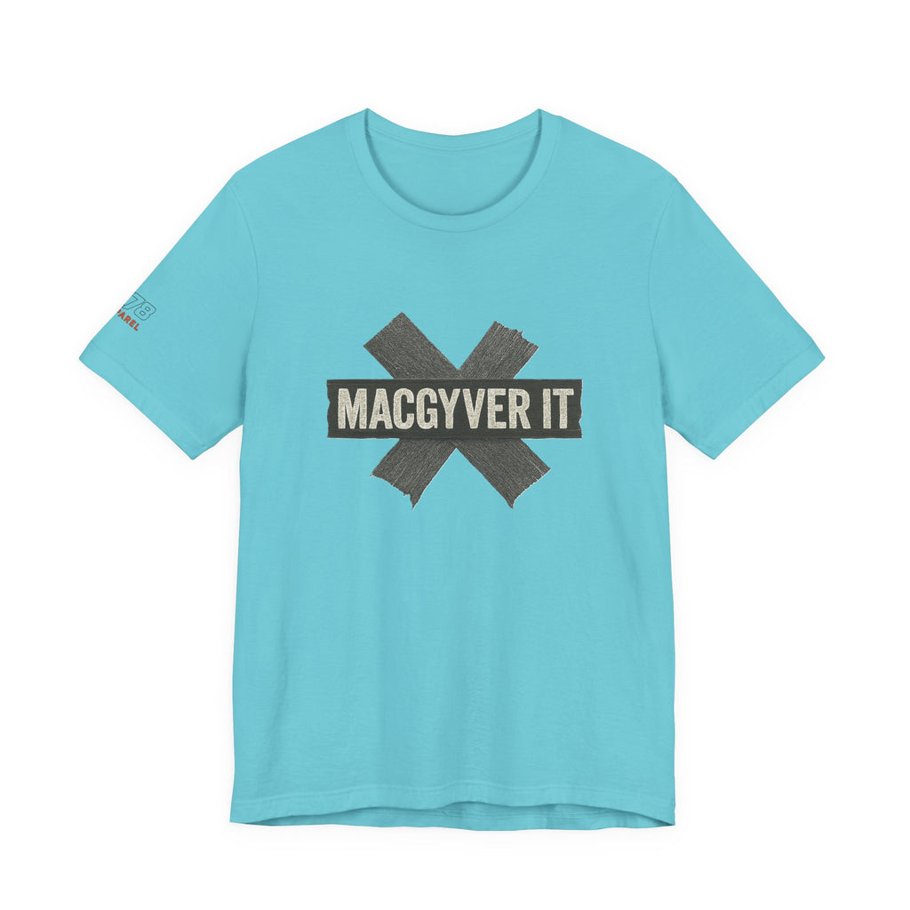 MacGyver It Tee - Unisex Jersey Short Sleeve Shirt for DIY Lovers, Creative Gift for Friends, Casual Wear, Funny T-Shirt, Gift for Him/Her