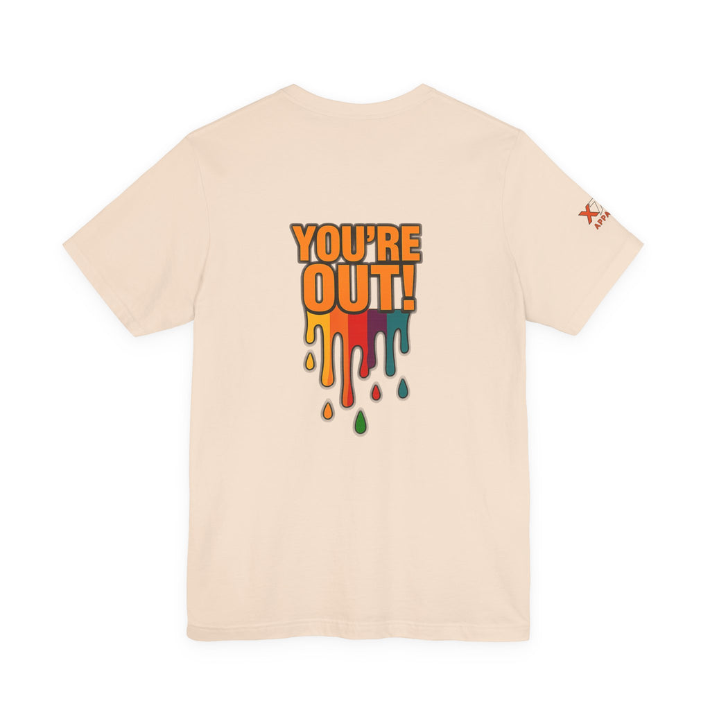 YOU'RE OUT Drippy, Design - Perfect for Game Day, Sports Fans, Casual Wear, Gifts, Birthday Celebrations