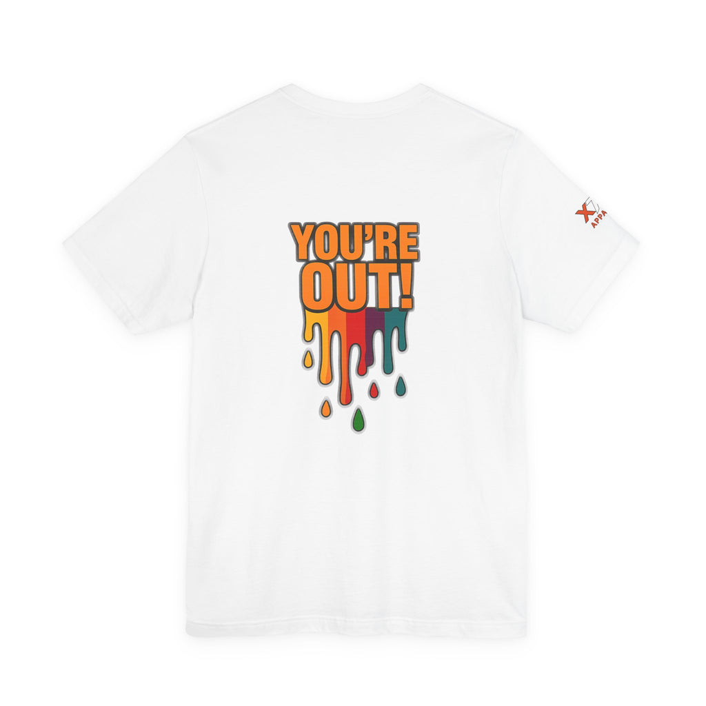 YOU'RE OUT Drippy, Design - Perfect for Game Day, Sports Fans, Casual Wear, Gifts, Birthday Celebrations