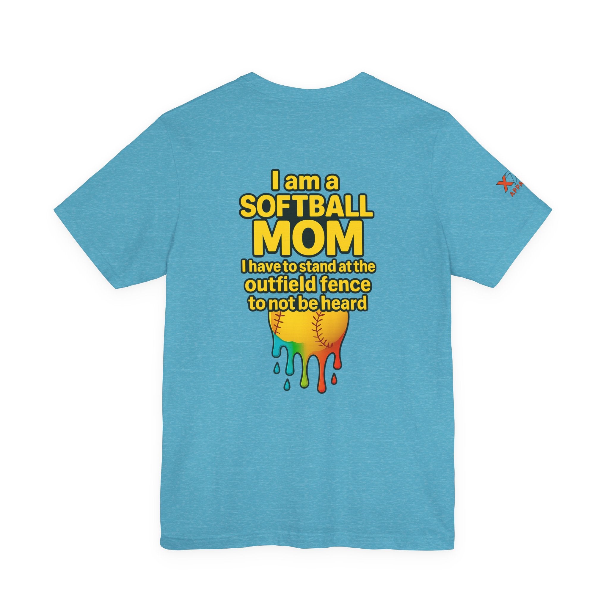 I Am a Softball Mom not heard Drippy, Family Gift, Funny Sports Apparel, Summer Shirt, Activewear