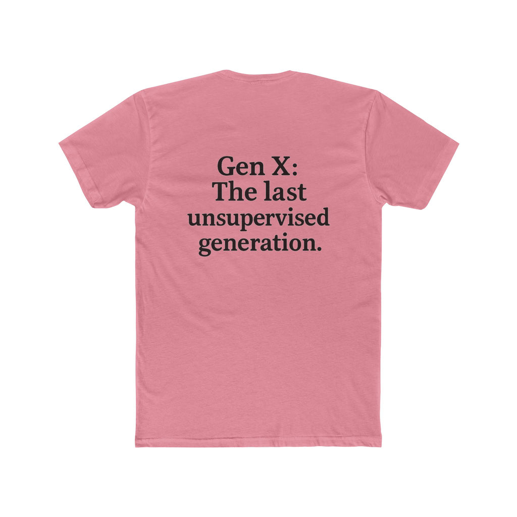 'Gen X The Last Unsupervised Generation' Unisex Cotton Crew Tee - Celebrating the Last Unsupersvised Generation, Funny Gift, Vintage Style, Casual Wear, Nostalgic Tee