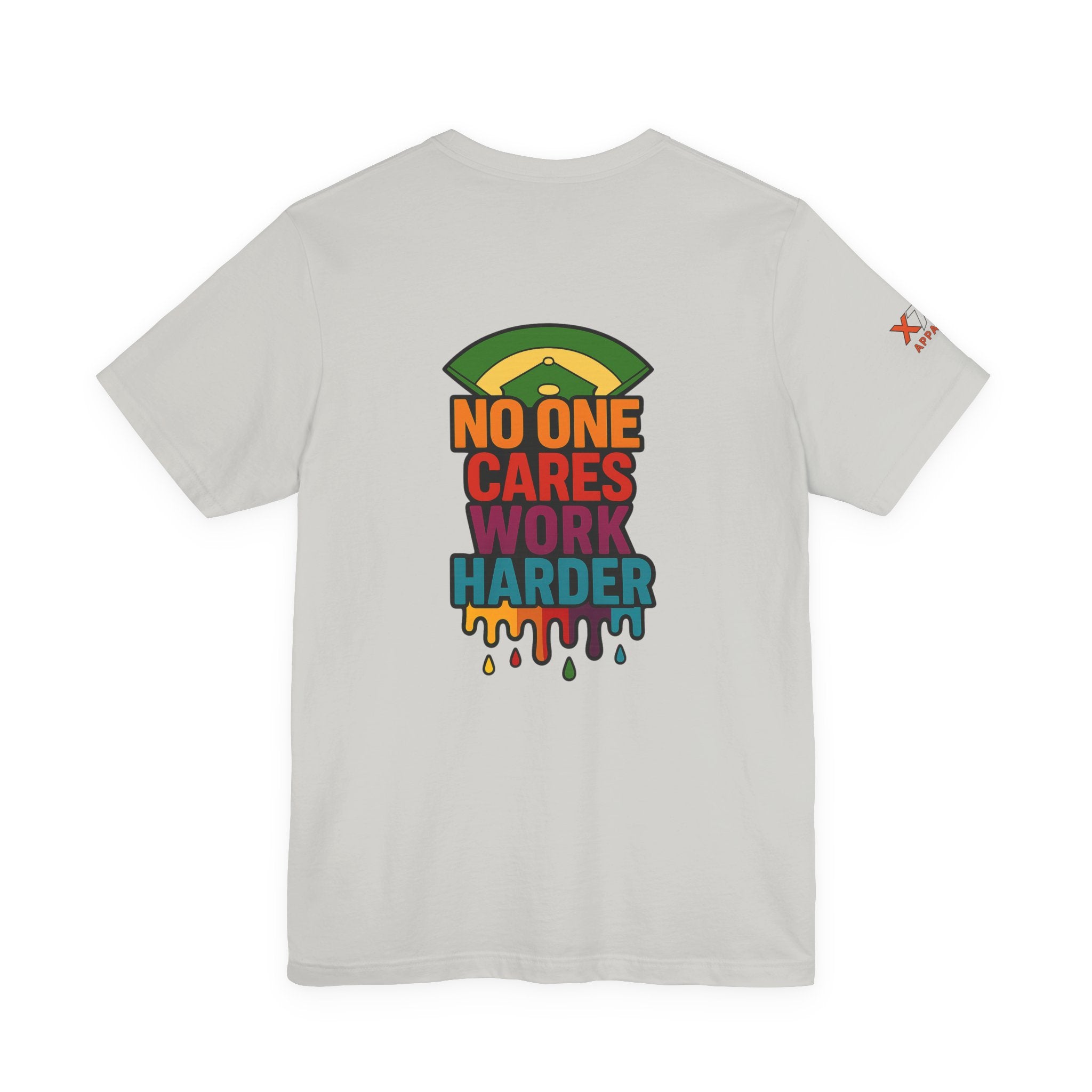 No One Cares Work Harder Drippy Graphic Tee, Casual Wear, Gift for Runners, Motivation Shirt, Everyday Style