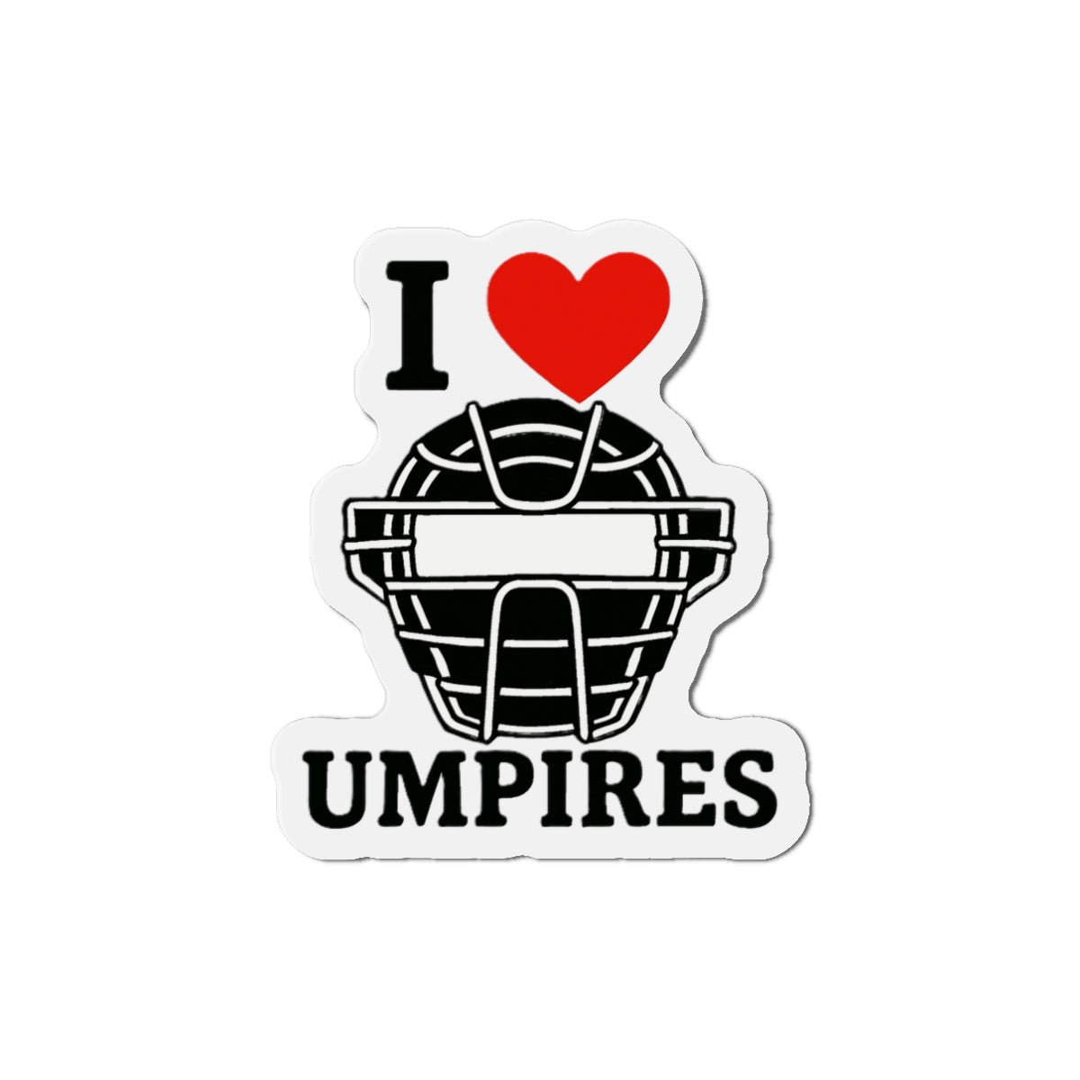 I Love Umpires Die-Cut Magnets - Fun Sports Decor, Gift for Baseball Fans, Refrigerator Magnet, Sports Enthusiast Gift, Umpire Appreciation