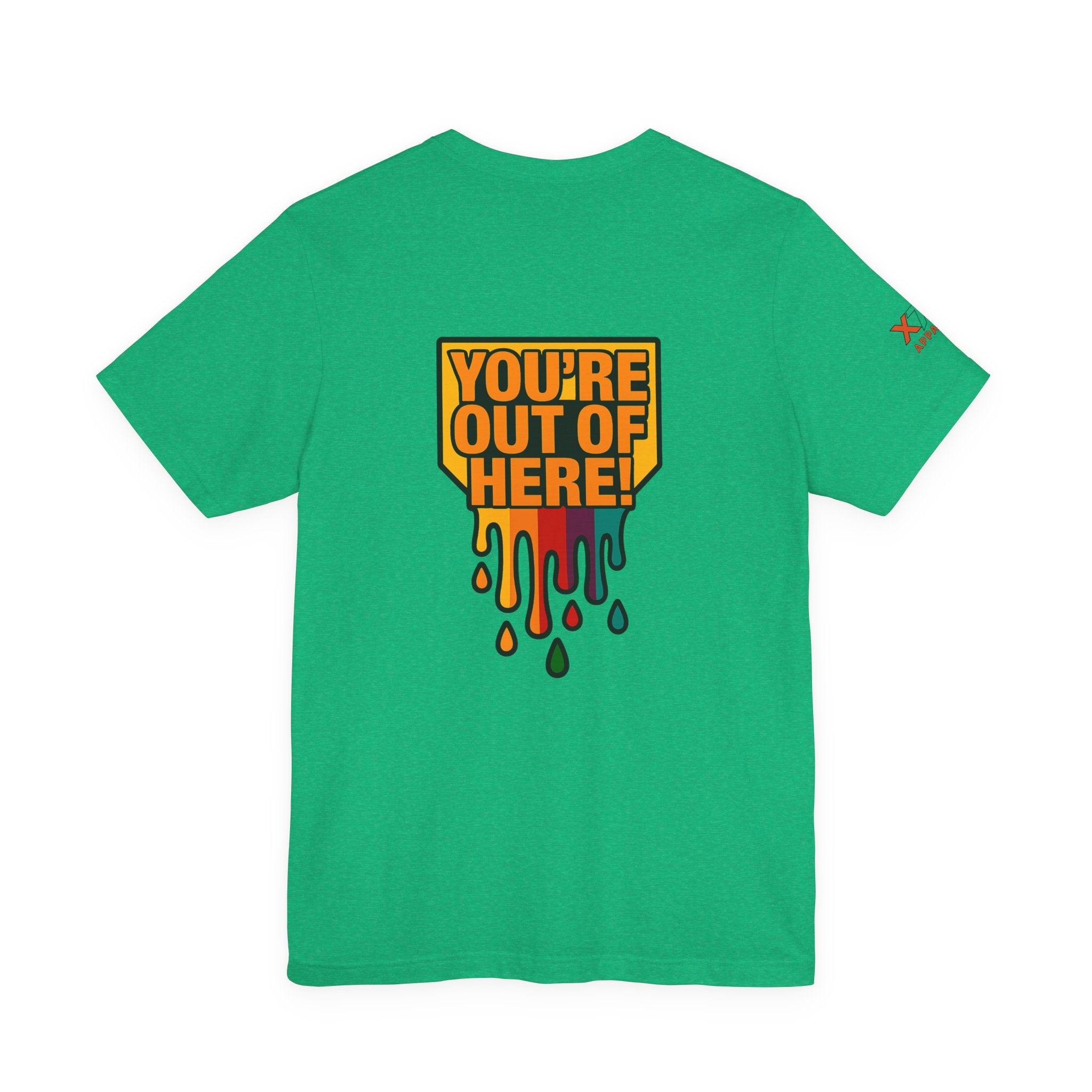 You're Out of Here Drippy Unisex Jersey T-Shirt, Casual Wear, Gift for Friends, Street Style, Summer Fashion