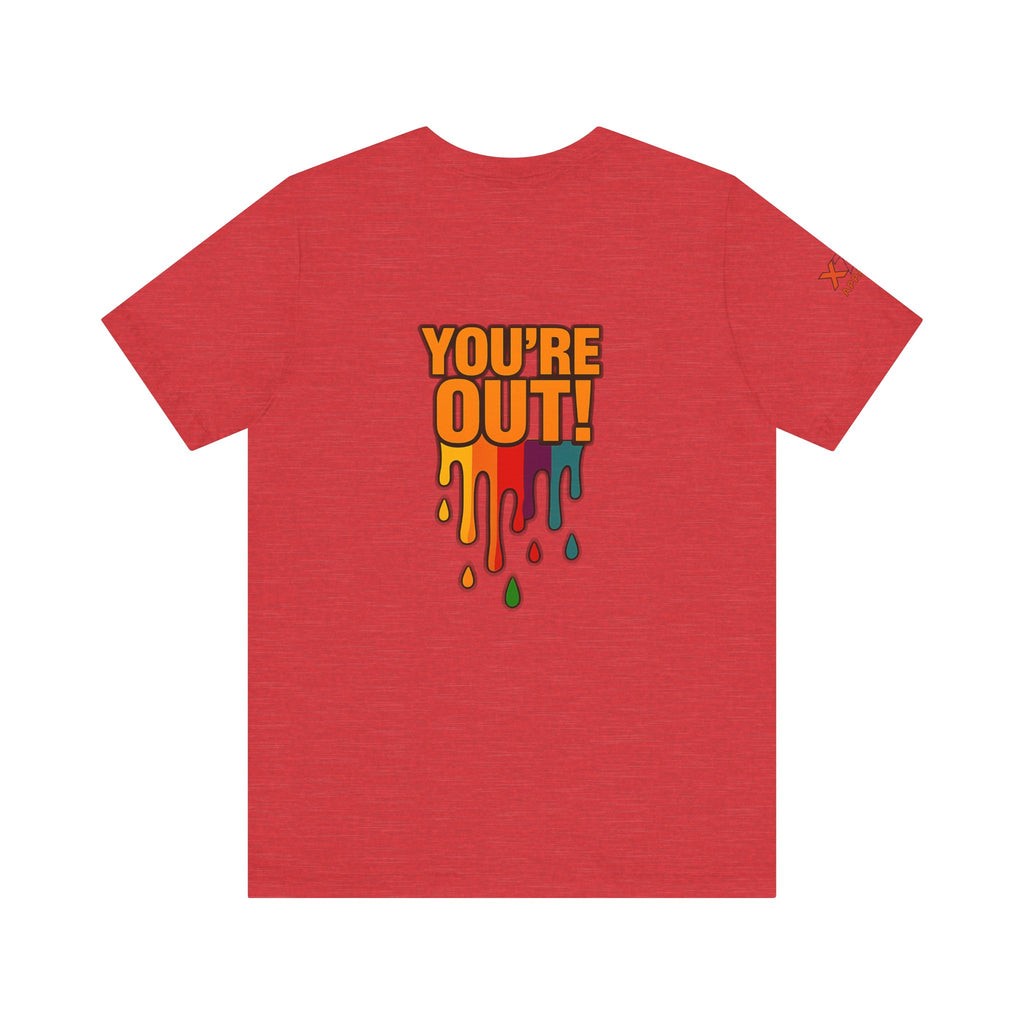 YOU'RE OUT Drippy, Design - Perfect for Game Day, Sports Fans, Casual Wear, Gifts, Birthday Celebrations