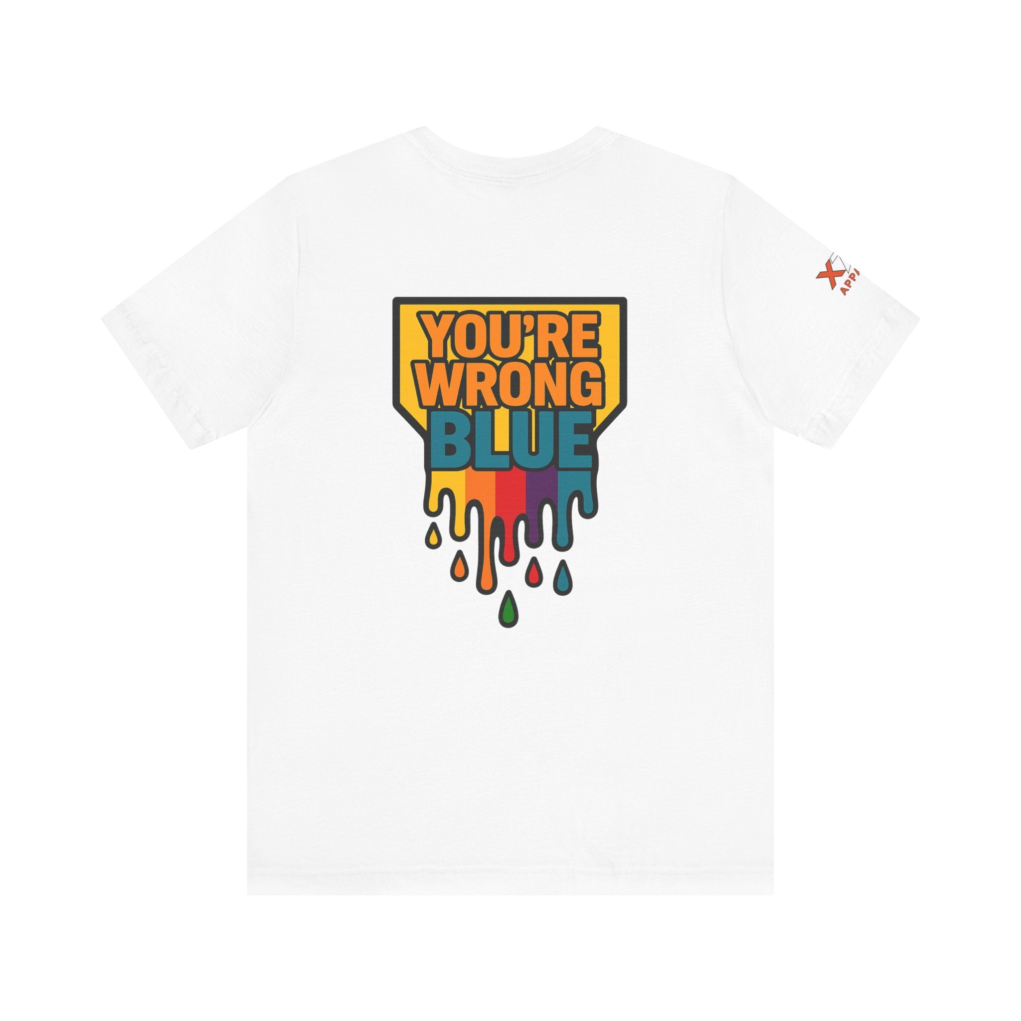 Blue You're Wrong Colorful Statement Tee | Unisex Jersey Short Sleeve Tee, Casual Wear, Gift for Friends, Summer Fashion, Statement Shirt