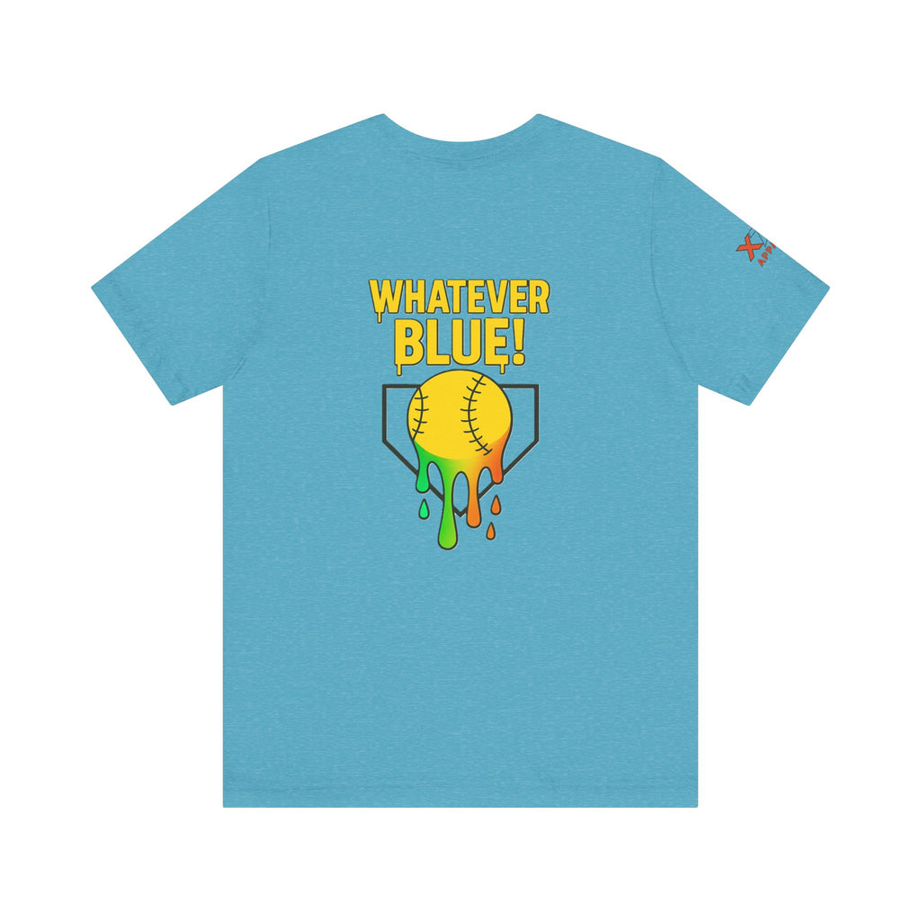 Whatever Blue Drippy Softball Colorful Graphic Tee, Fun Unisex T-Shirt, Playful Softball Shirt, Summer Vibe Outfit, Perfect Gift for Sports Lovers