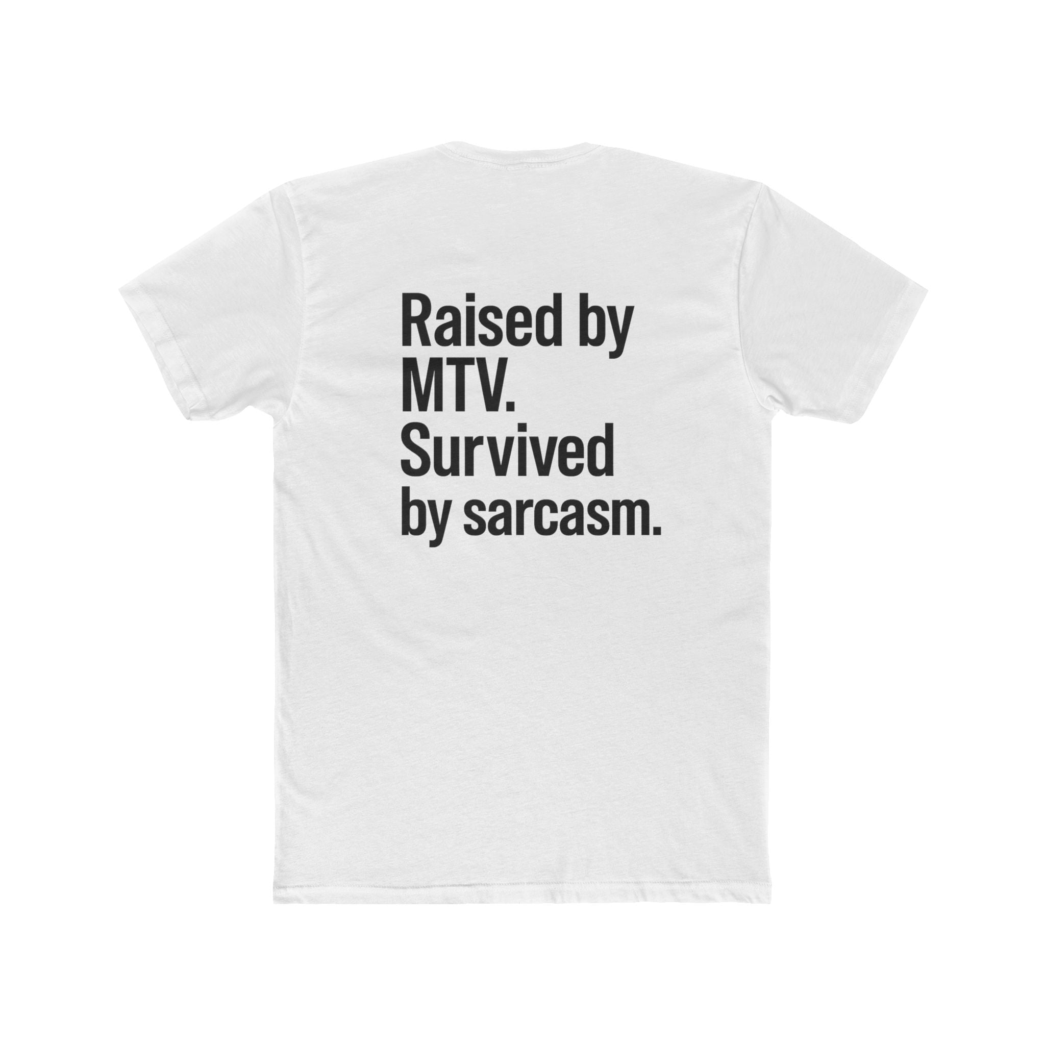 'Gen X Raised by MTV' Retro Sarcastic Tee, Unisex Cotton Crew Shirt, Fun Gift for MTV Fans, Humor Tee for Casual Wear, Perfect for Birthdays & Nostalgia