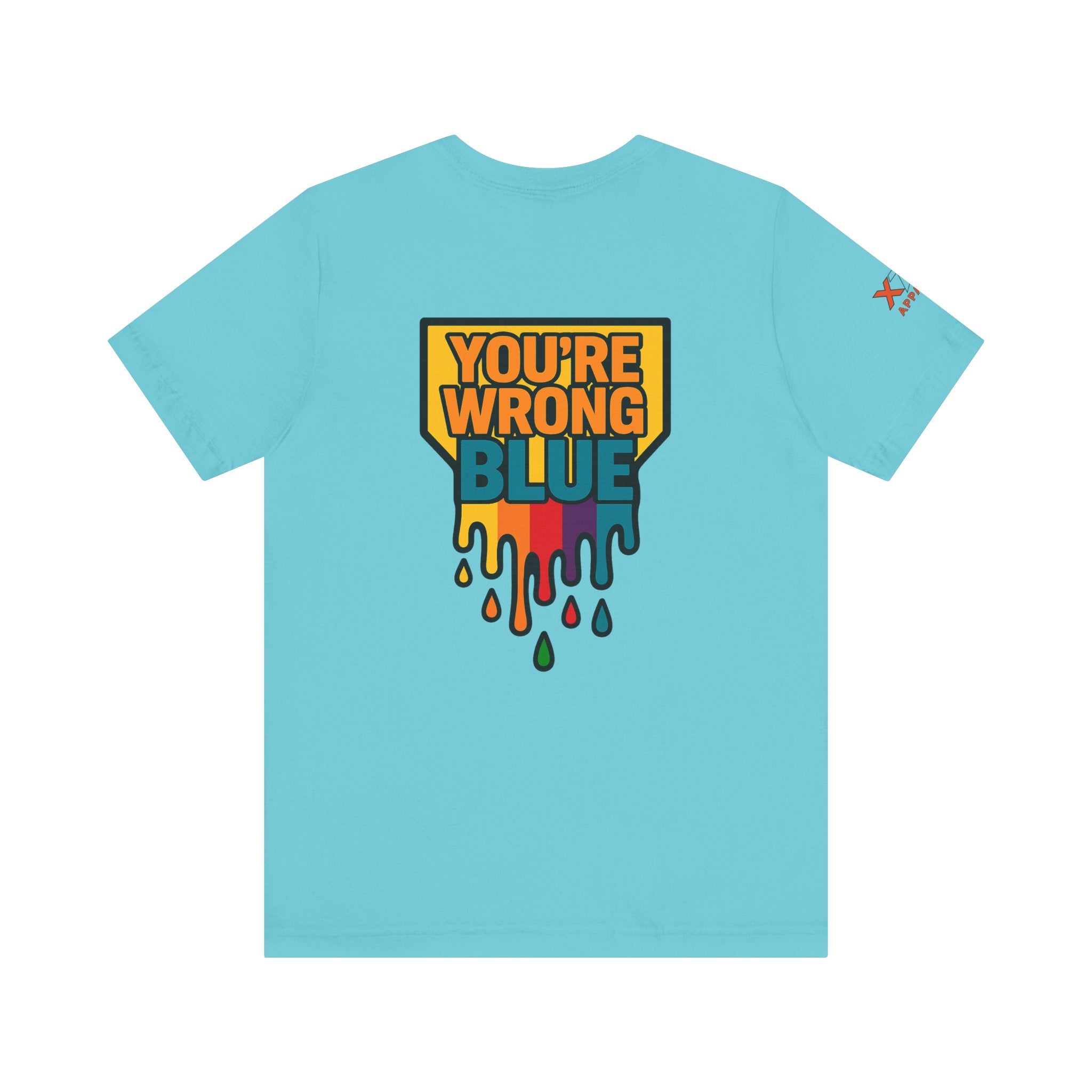 Blue You're Wrong Colorful Statement Tee | Unisex Jersey Short Sleeve Tee, Casual Wear, Gift for Friends, Summer Fashion, Statement Shirt