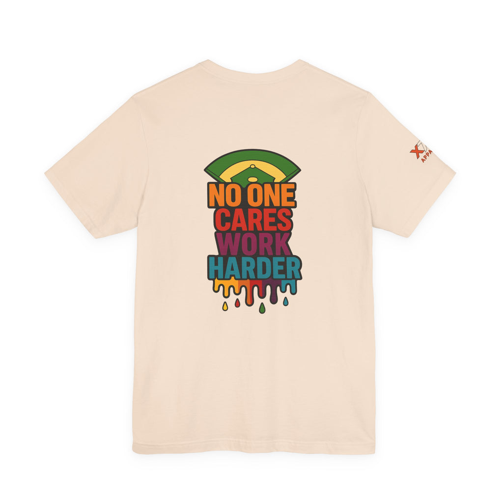 No One Cares Work Harder Drippy Graphic Tee, Casual Wear, Gift for Runners, Motivation Shirt, Everyday Style