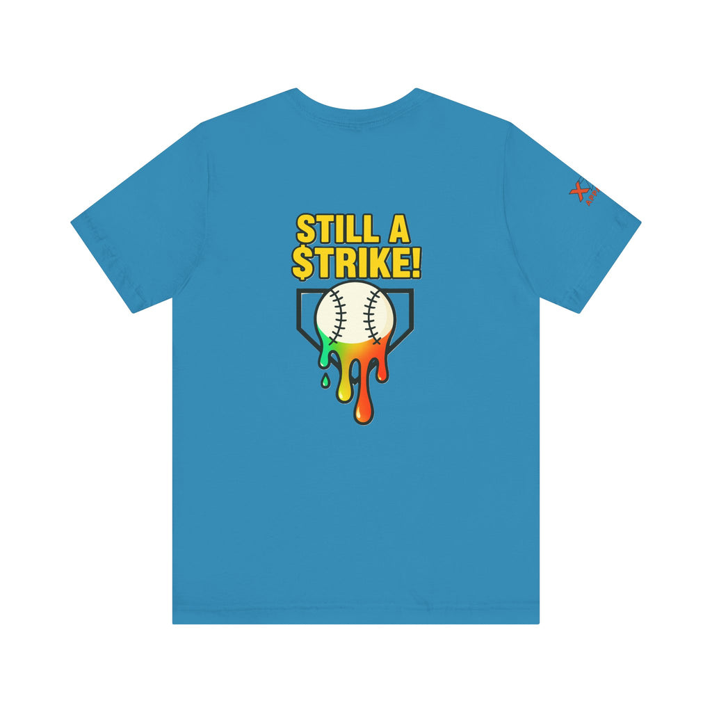 Still a Strike Drippy Baseball Humor Tee, Unisex Short Sleeve Shirt, Sports Apparel, Gift for Athletes, Funny Baseball Shirt, Casual Wear