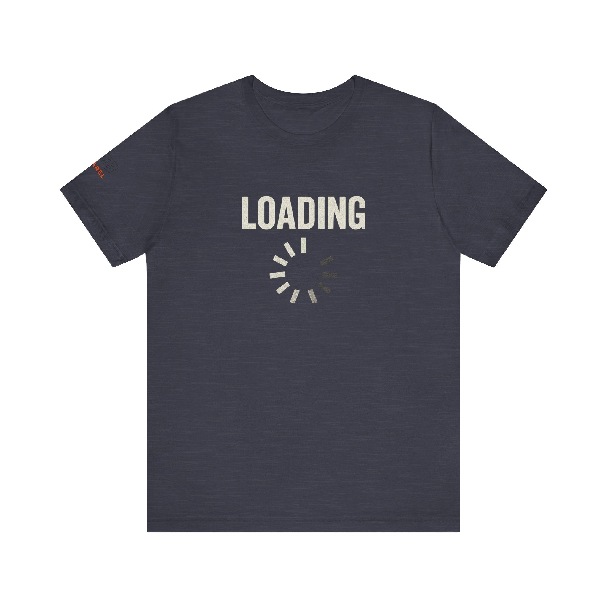 Loading Graphic Tee, Fun T-Shirt for Gamers, Casual Outfit, Unisex Shirt, Gift for Tech Lovers, Playful Apparel