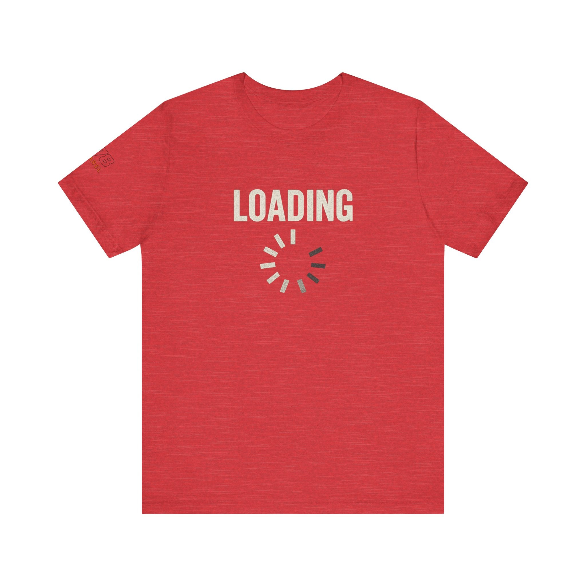 Loading Graphic Tee, Fun T-Shirt for Gamers, Casual Outfit, Unisex Shirt, Gift for Tech Lovers, Playful Apparel