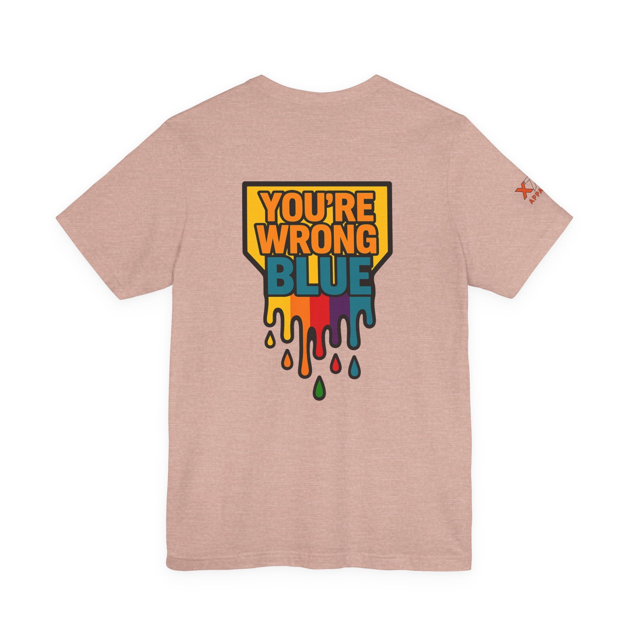 Blue You're Wrong Colorful Statement Tee | Unisex Jersey Short Sleeve Tee, Casual Wear, Gift for Friends, Summer Fashion, Statement Shirt