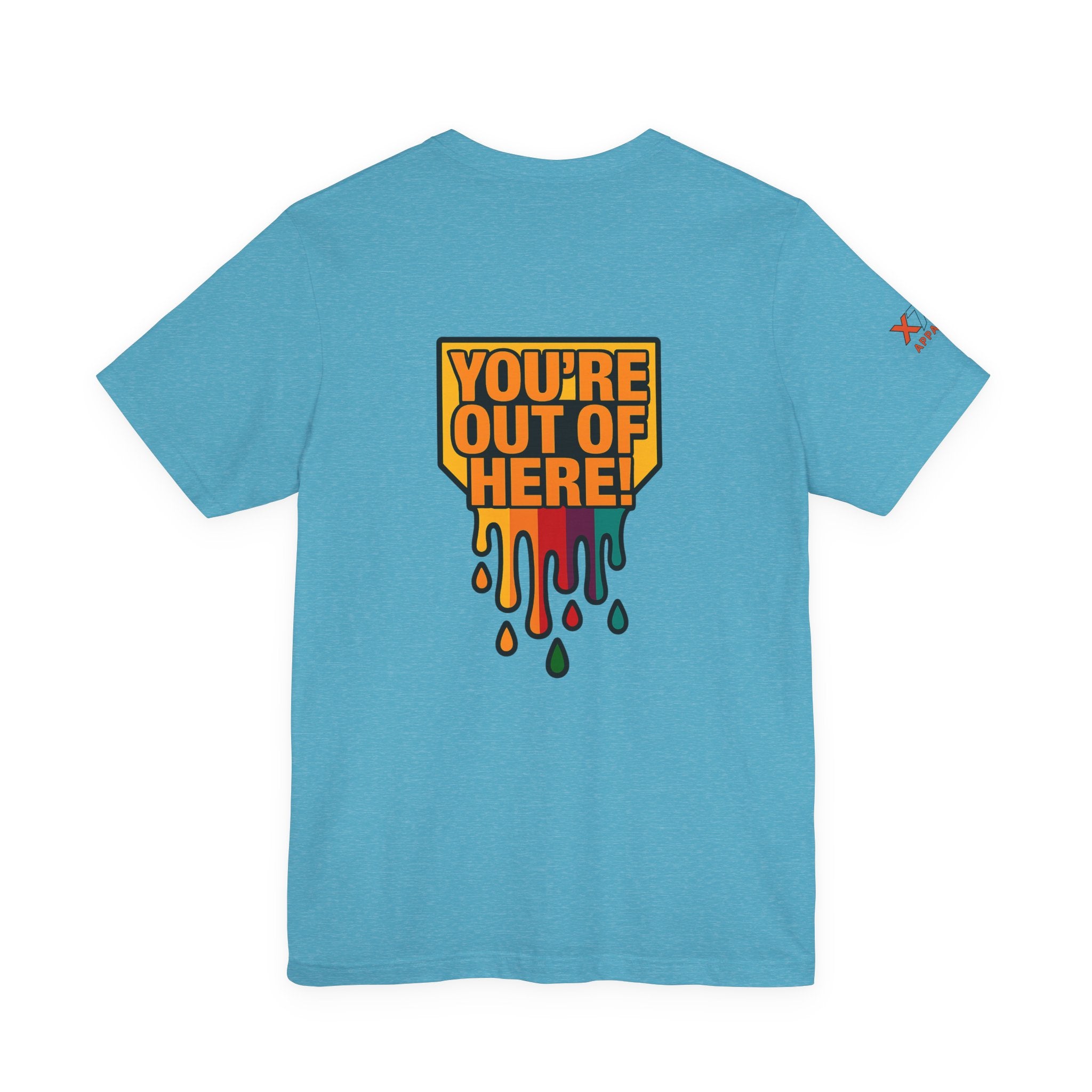 You're Out of Here Drippy Unisex Jersey T-Shirt, Casual Wear, Gift for Friends, Street Style, Summer Fashion