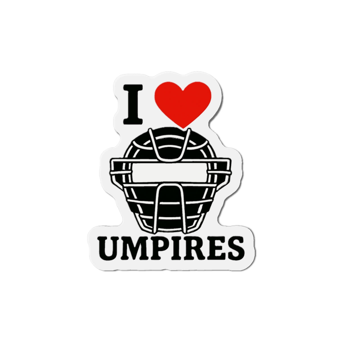I Love Umpires Die-Cut Magnets - Fun Sports Decor, Gift for Baseball Fans, Refrigerator Magnet, Sports Enthusiast Gift, Umpire Appreciation